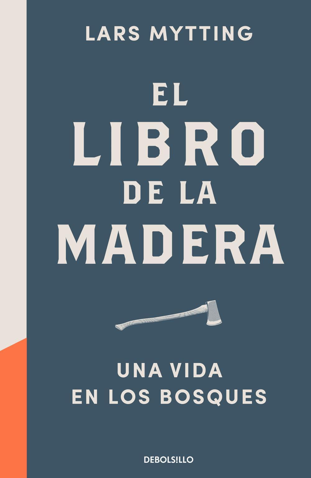 El libro de la madera : una vida en los bosques