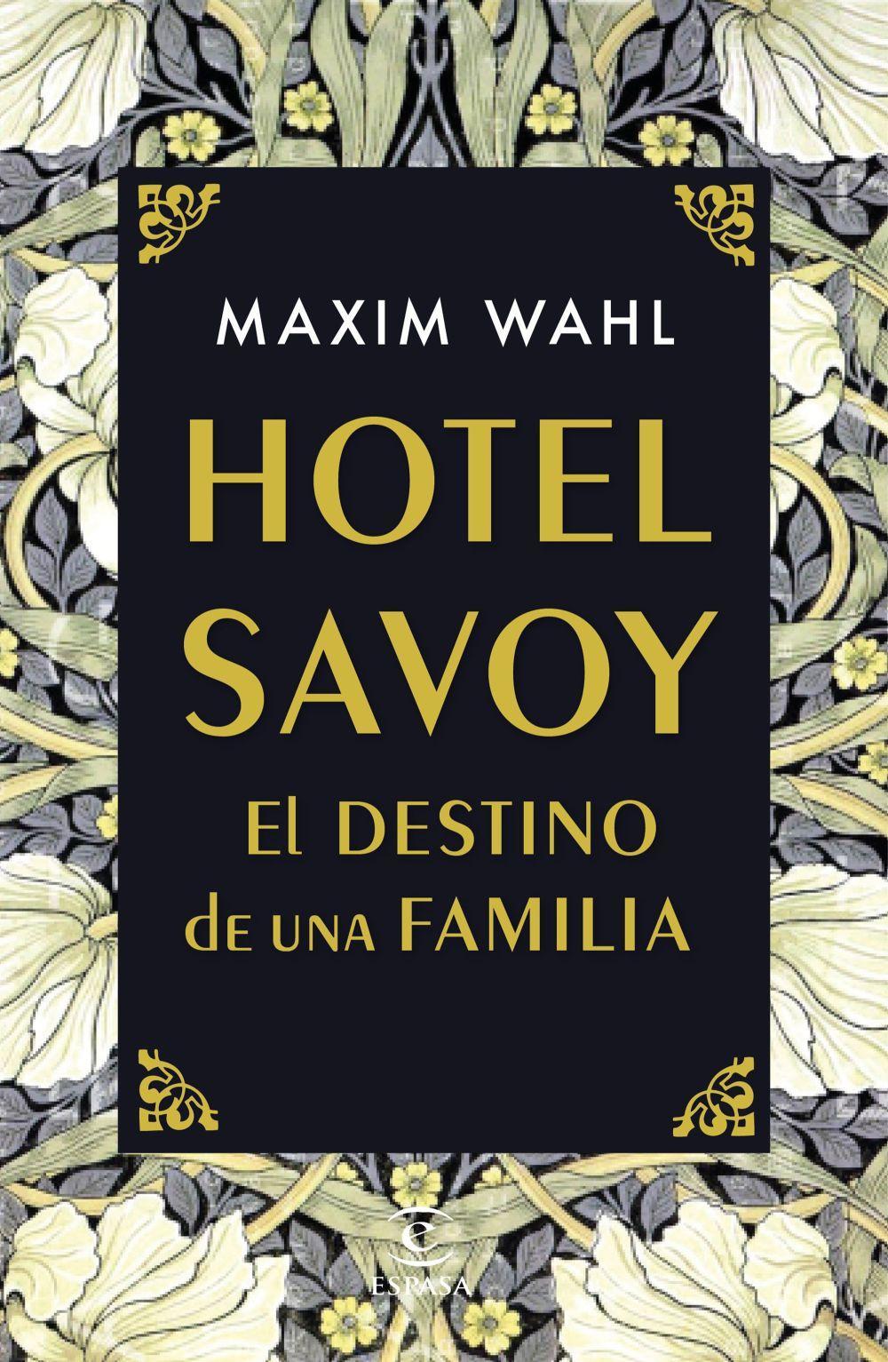 Hotel Savoy : el destino de una familia