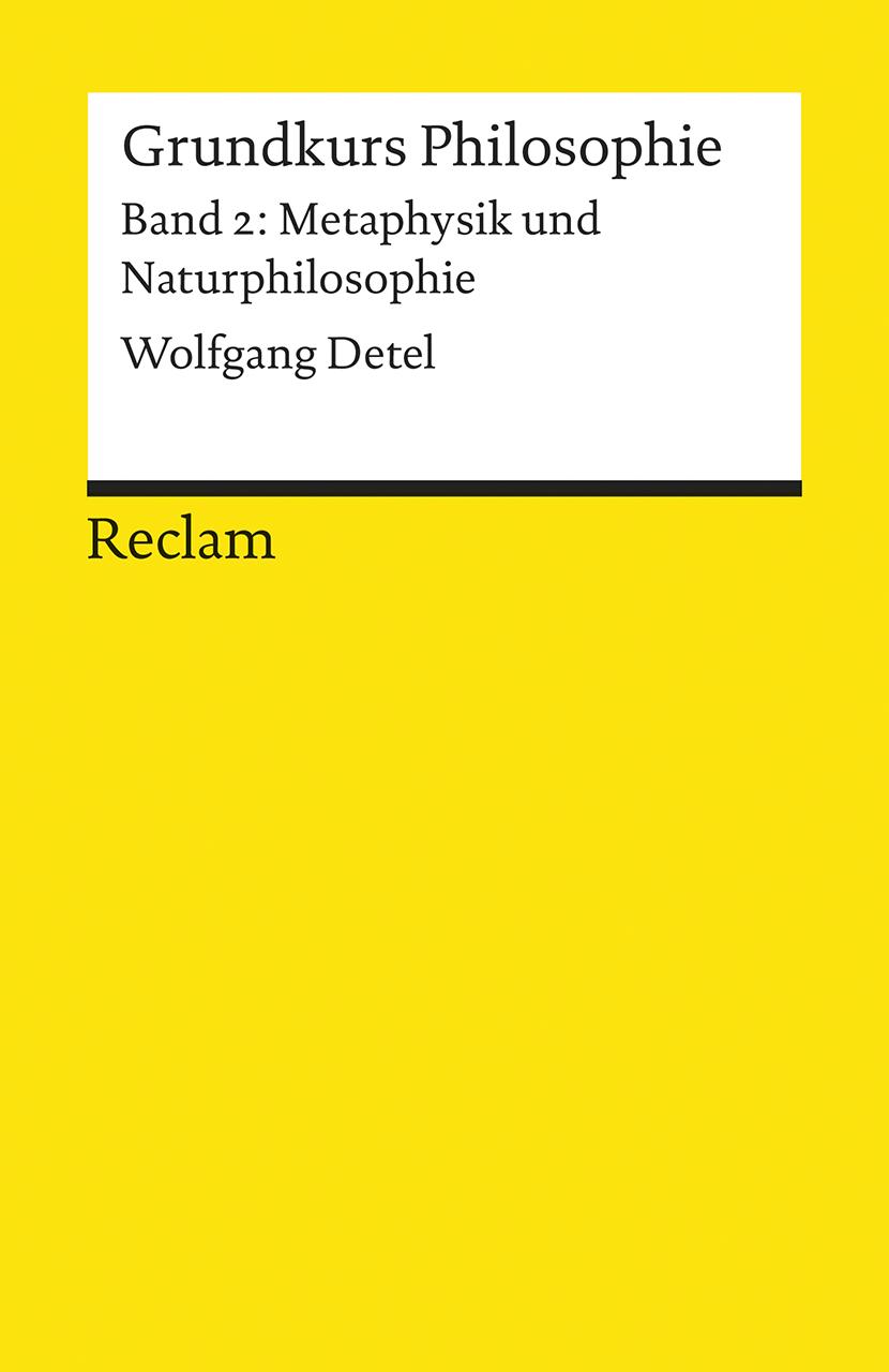 Grundkurs Philosophie Band 2. Metaphysik und Naturphilosophie