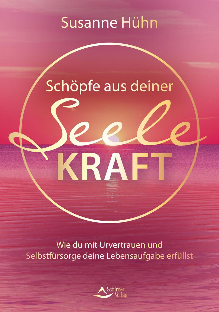 Schöpfe aus deiner Seele Kraft