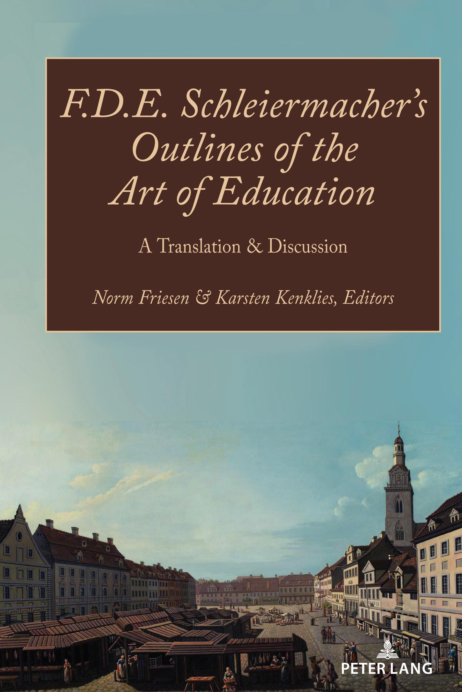 F.D.E. Schleiermacher¿s Outlines of the Art of Education