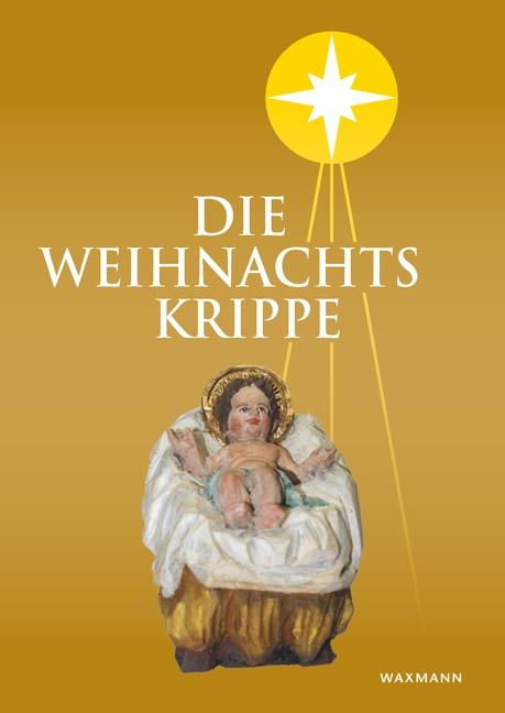 Die Weihnachtskrippe. 66. Jahrbuch 2022