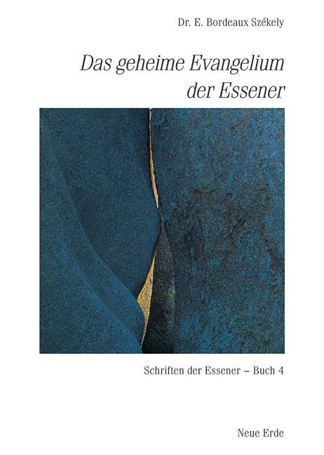 Schriften der Essener / Das geheime Evangelium der Essener