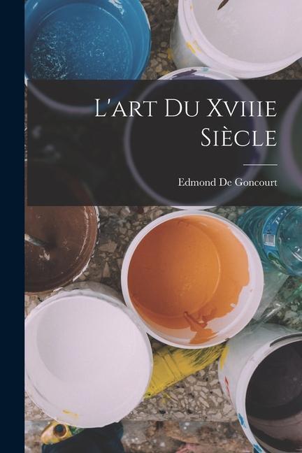 L'art Du Xviiie Siècle