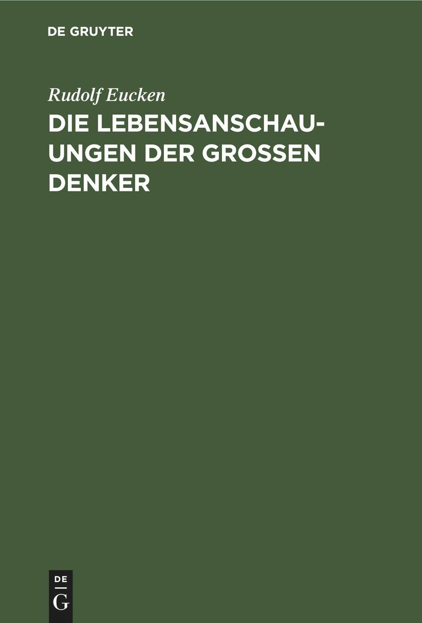 Die Lebensanschauungen der grossen Denker