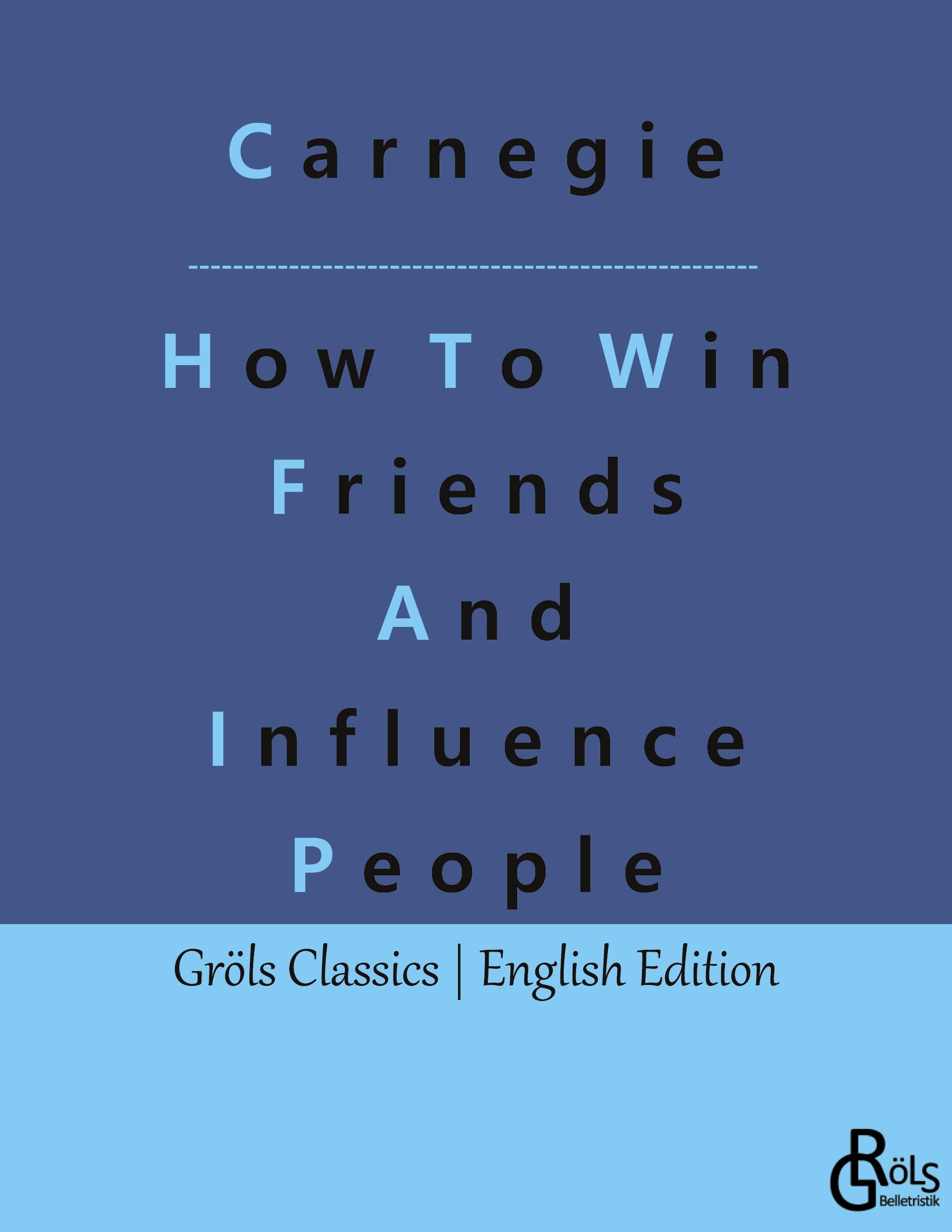 How To Win Friends And Influence People