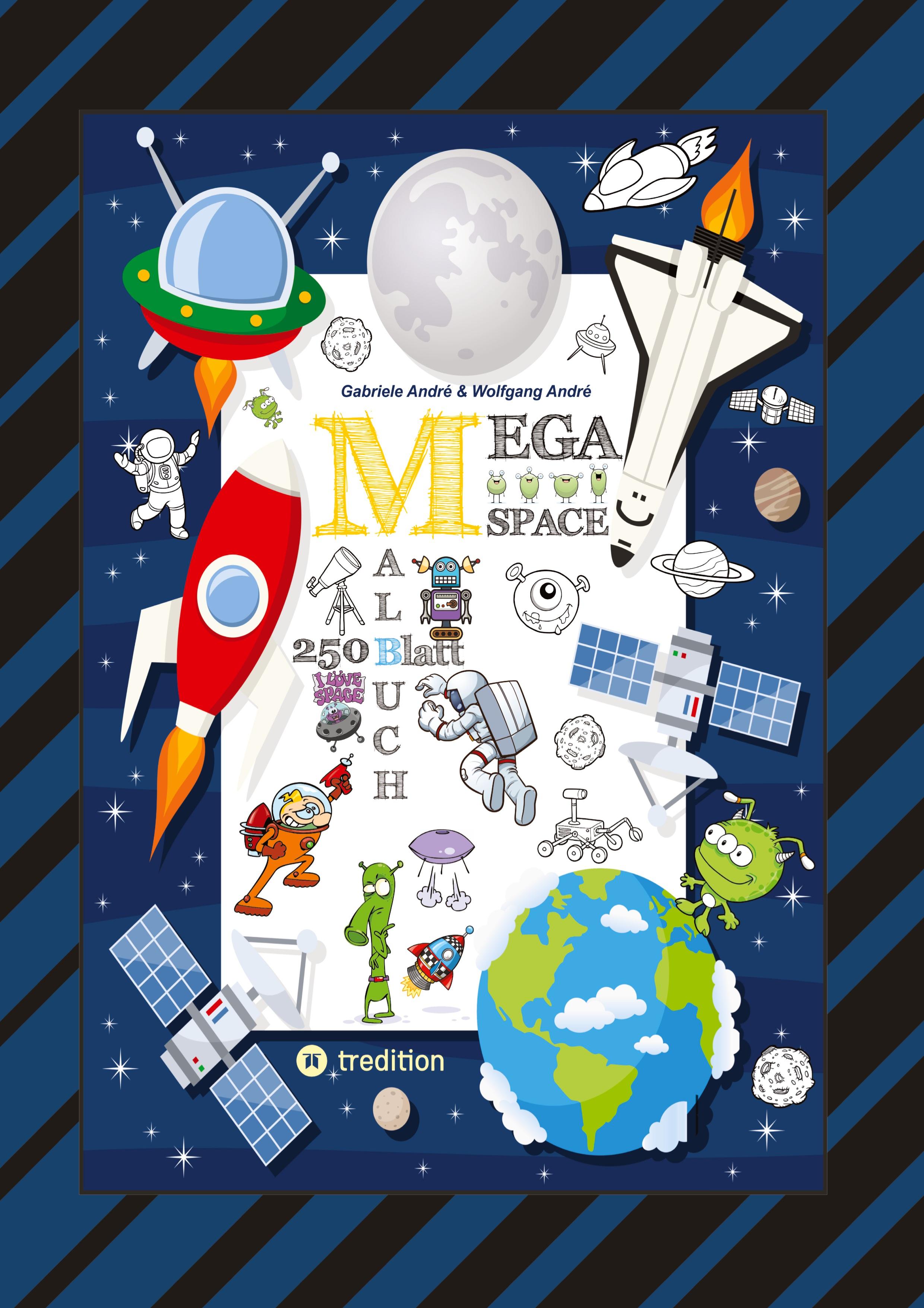 SPACE MEGA MALBUCH - SPEZIAL EDITION - ENTDECKE DAS UNIVERSUM - FREMDE PLANETEN - ERKUNDE DEN WELTRAUM - UFO -