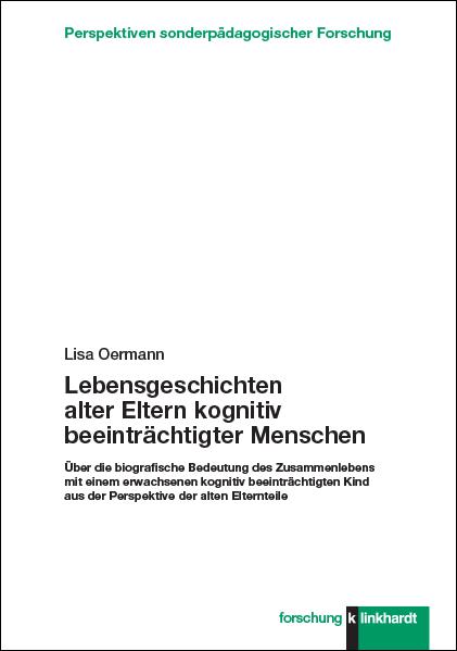 Lebensgeschichten alter Eltern kognitiv beeinträchtigter Menschen