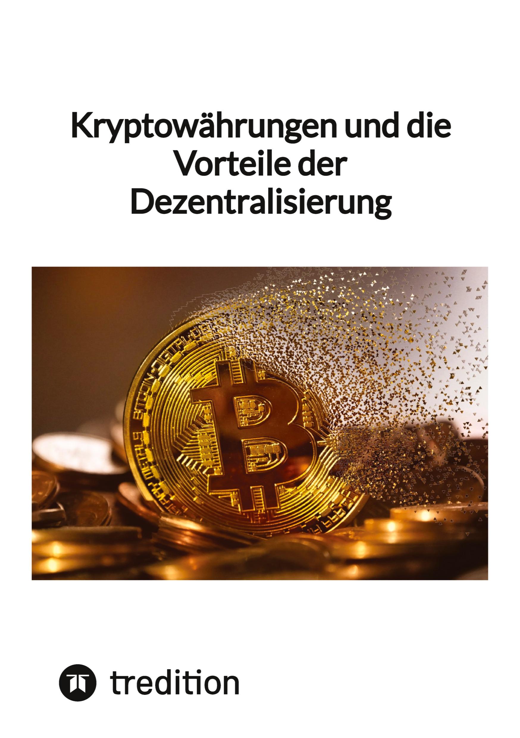 Kryptowährungen und die Vorteile der Dezentralisierung