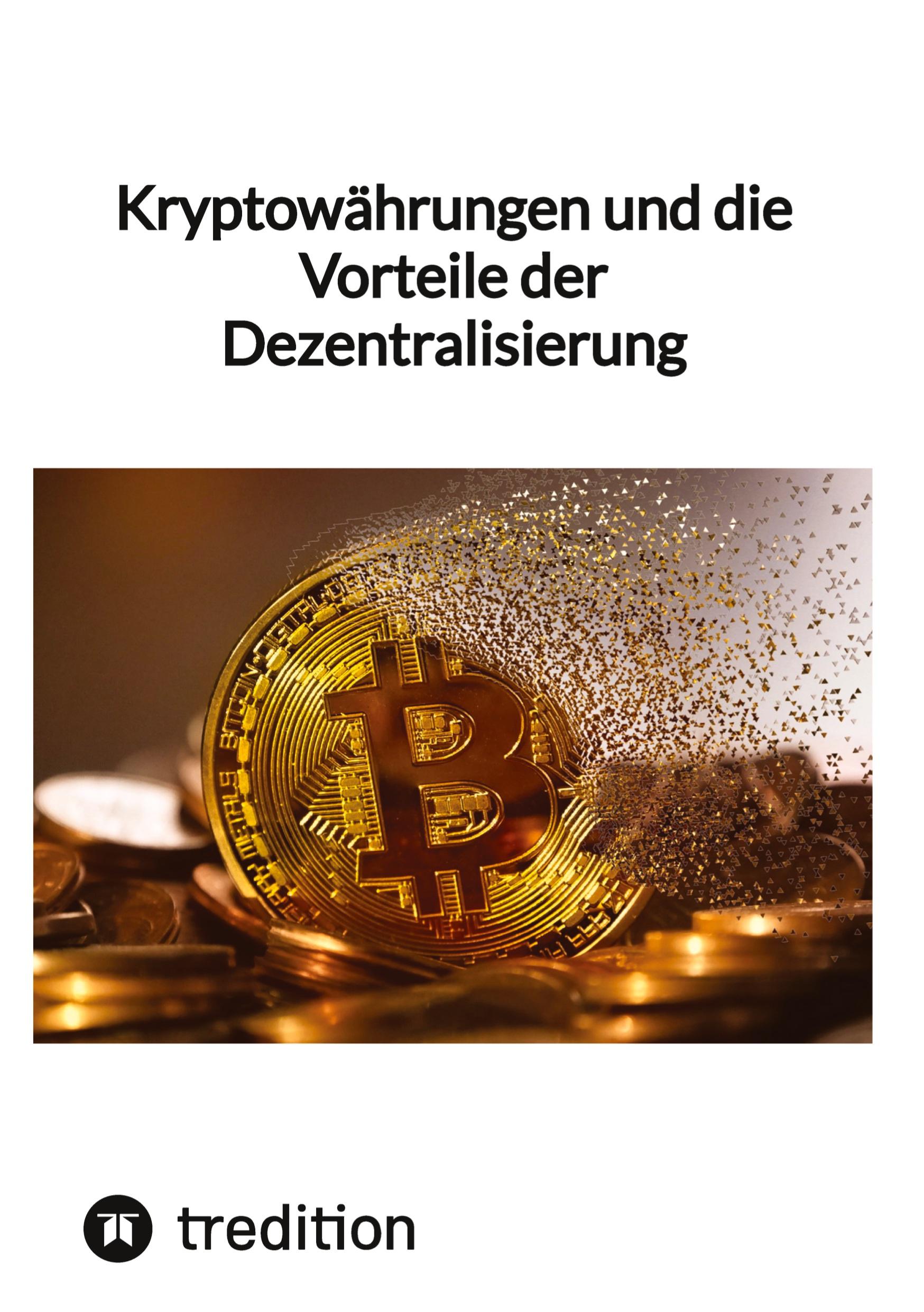 Kryptowährungen und die Vorteile der Dezentralisierung