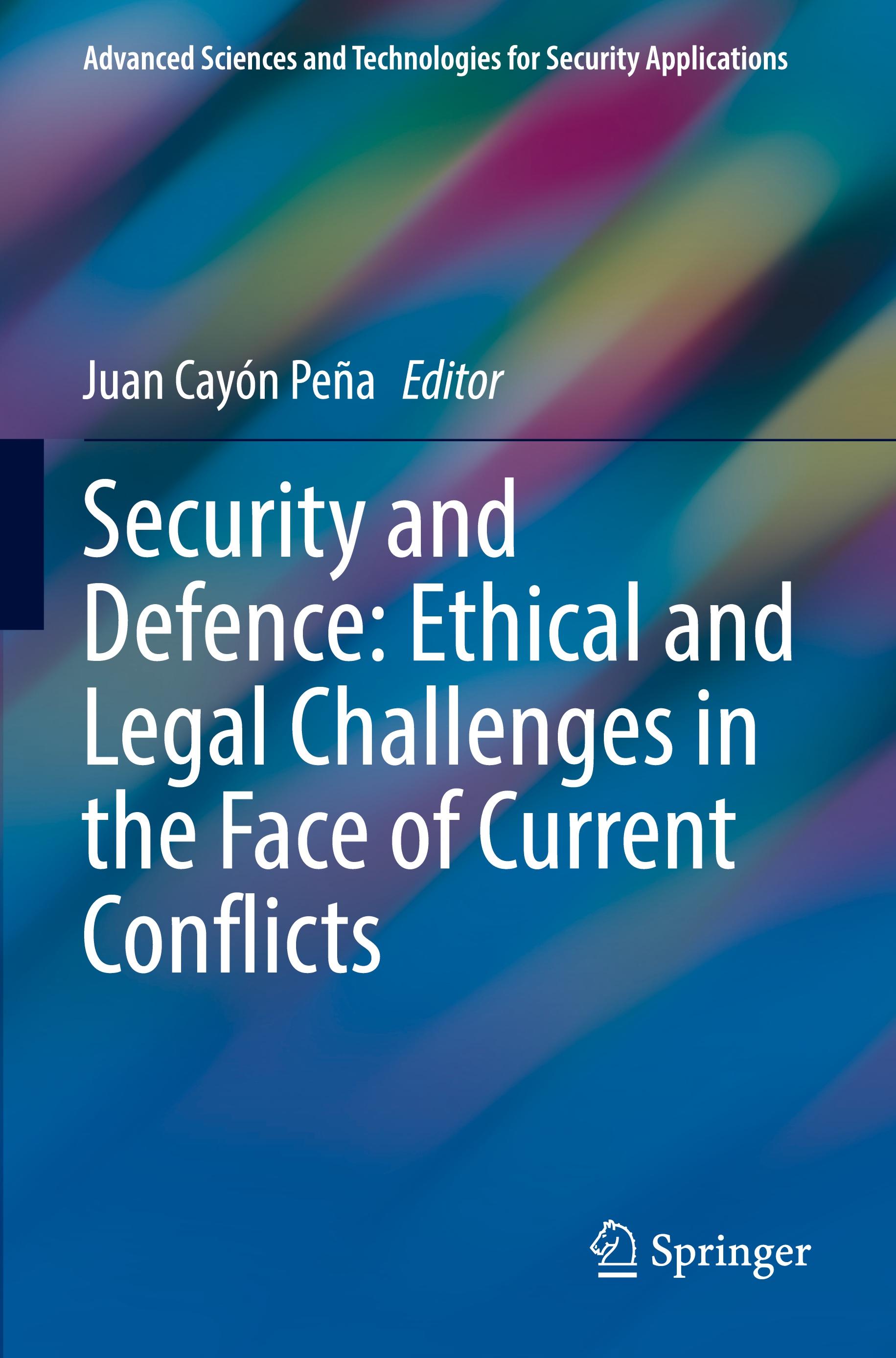 Security and Defence: Ethical and Legal Challenges in the Face of Current Conflicts