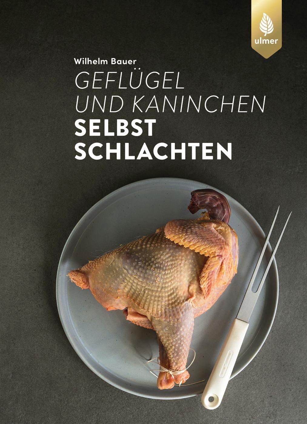 Geflügel und Kaninchen selbst schlachten