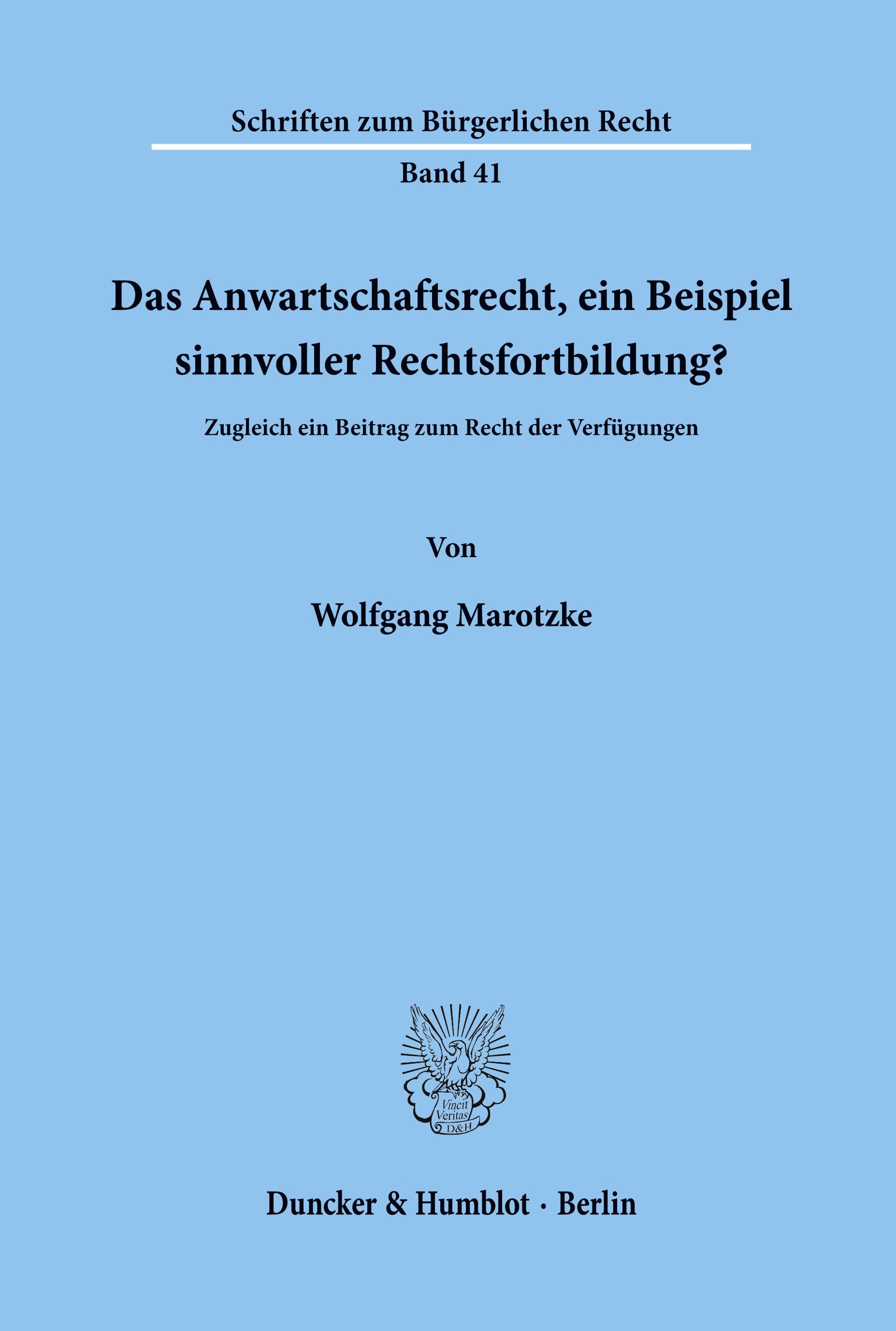 Das Anwartschaftsrecht, ein Beispiel sinnvoller Rechtsfortbildung?