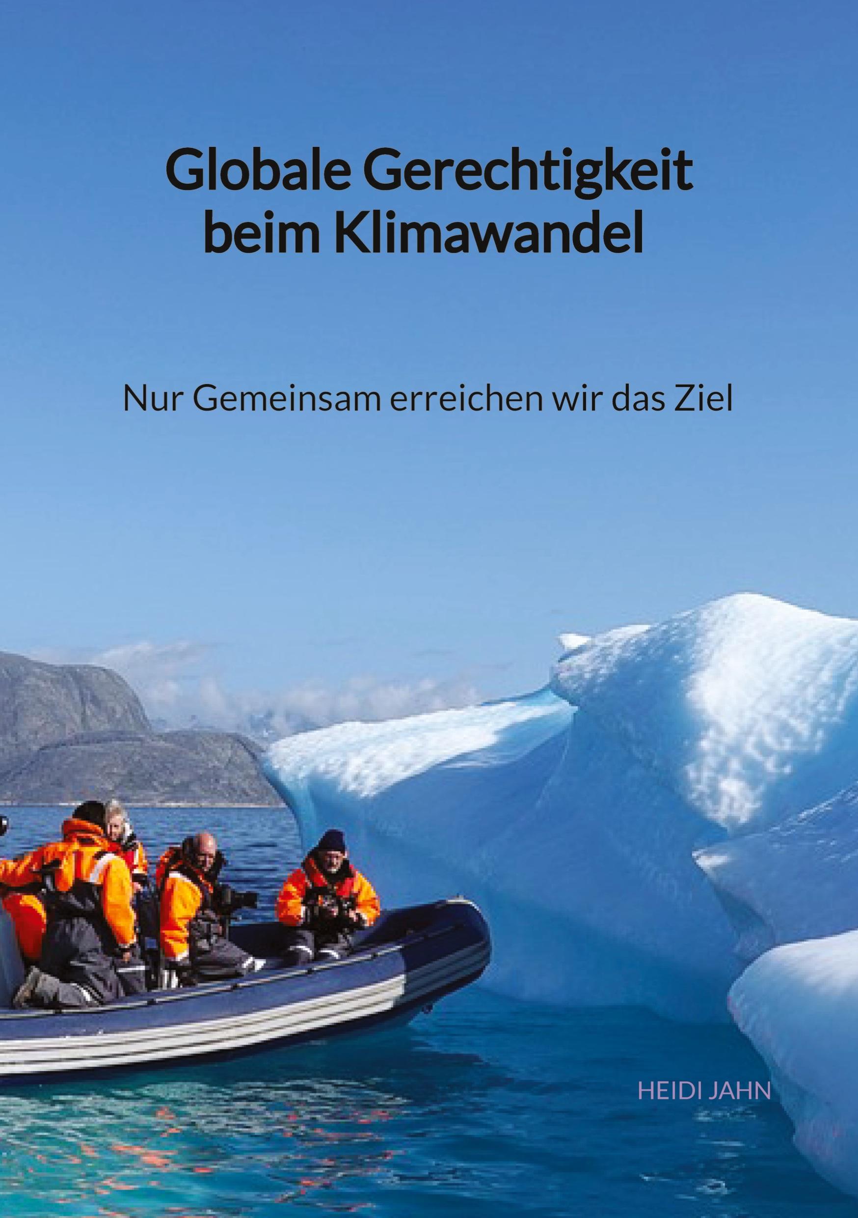 Globale Gerechtigkeit beim Klimawandel - Nur Gemeinsam erreichen wir das Ziel