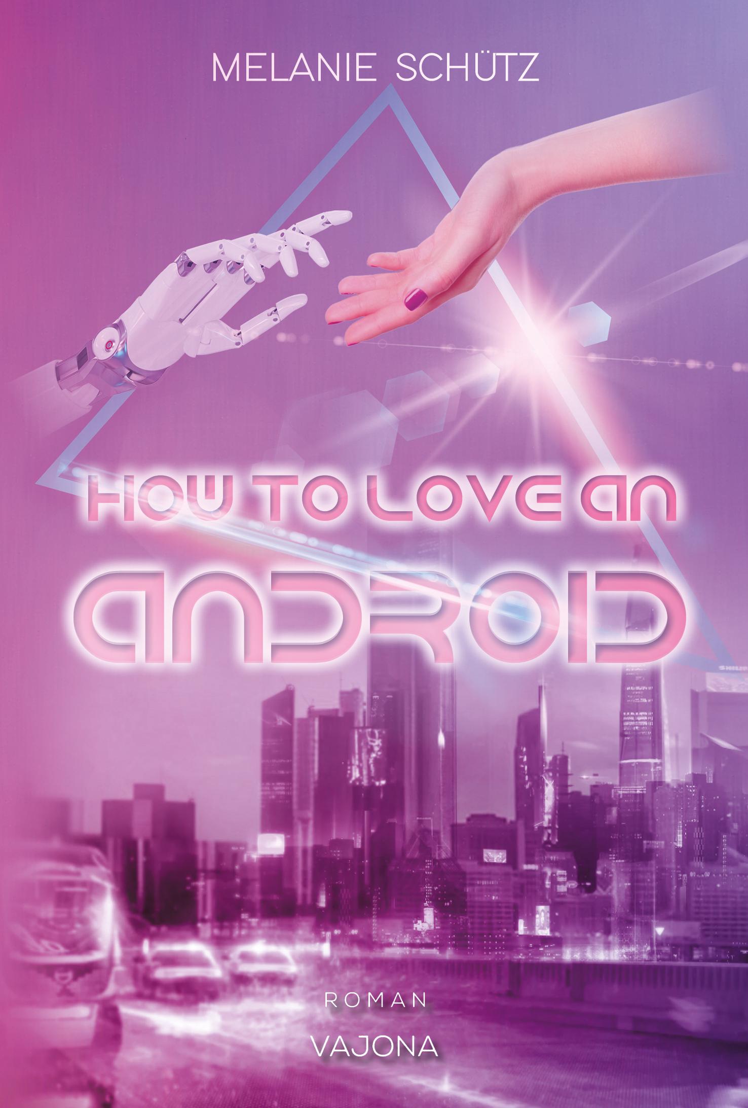 How To Love An Android