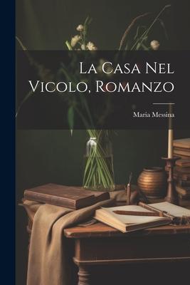 La casa nel vicolo, romanzo