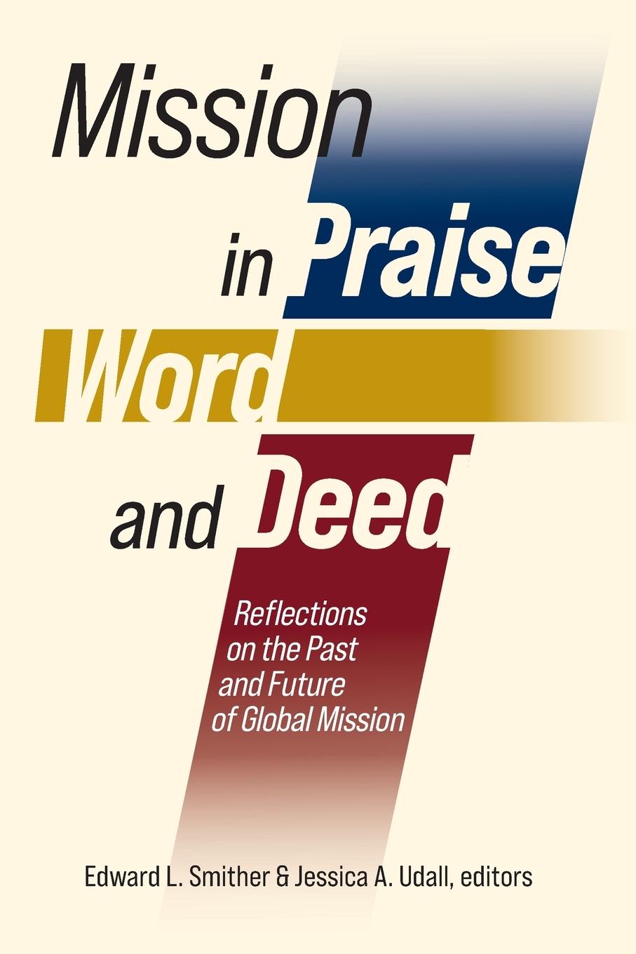 Mission in Praise, Word, and Deed