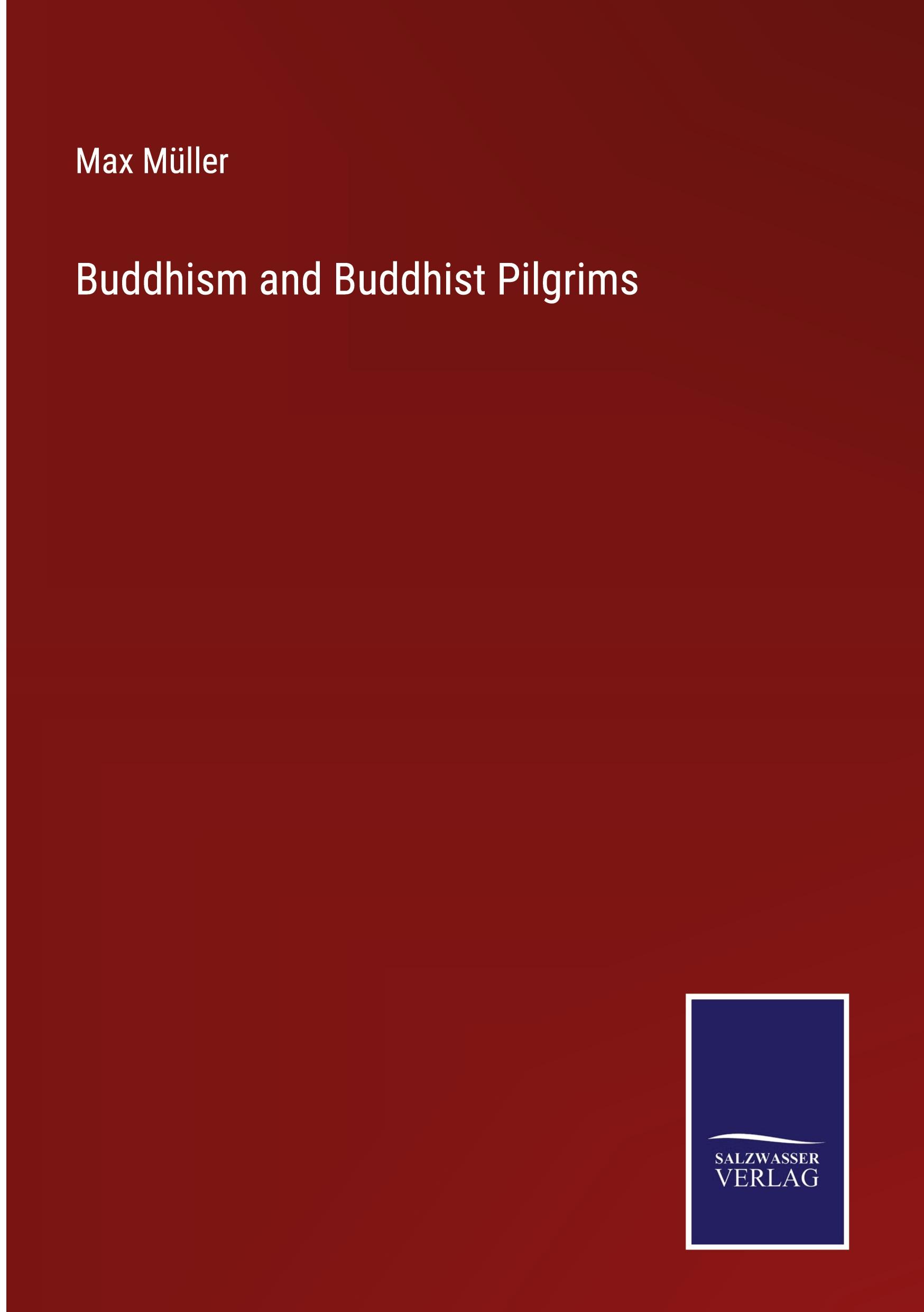 Buddhism and Buddhist Pilgrims