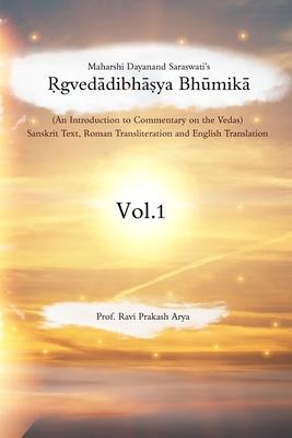 &#7770;gved&#257;dibh&#257;&#7779;ya Bh&#363;mik&#257;: An Introduction to Commentary on the Vedas