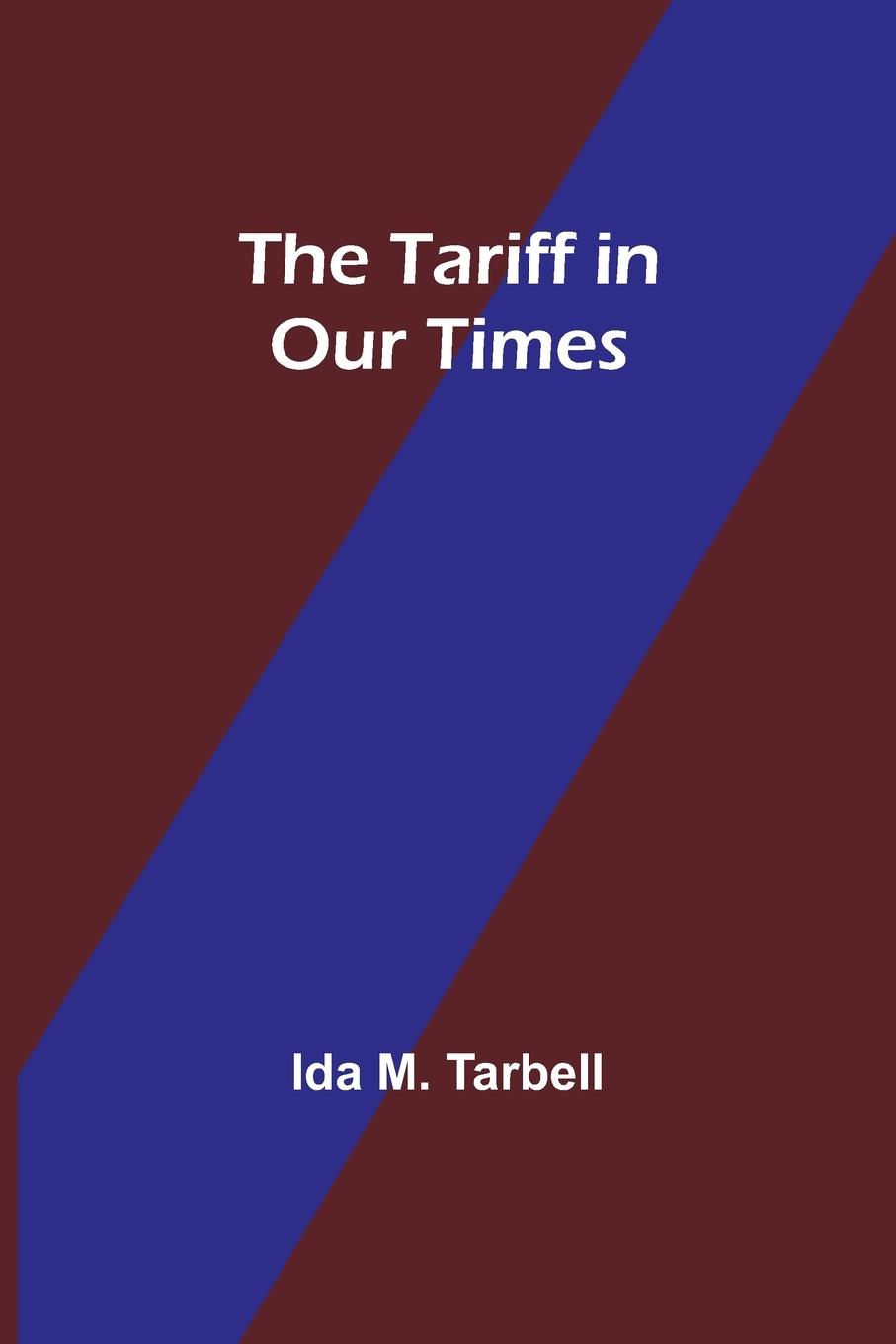 The Tariff in Our Times