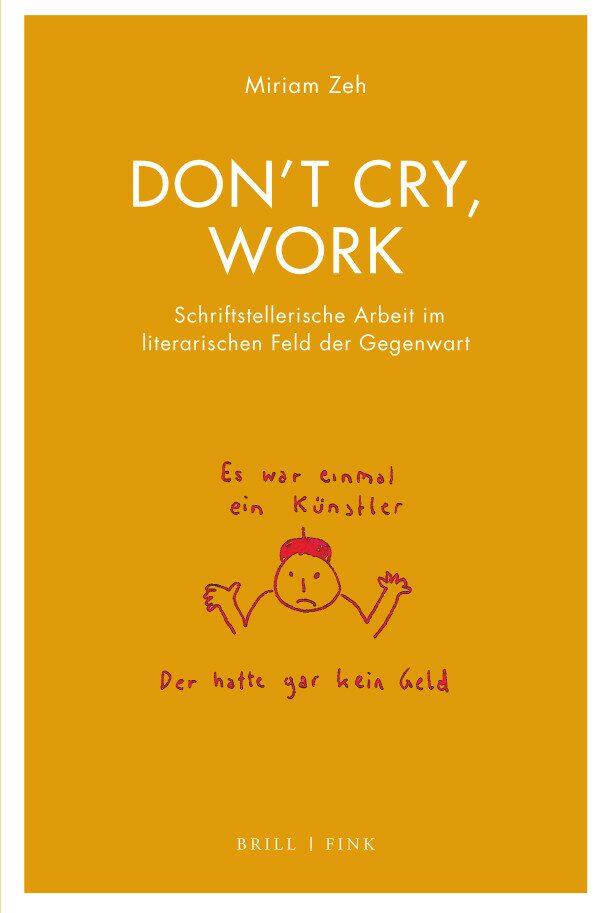 Don't cry, work