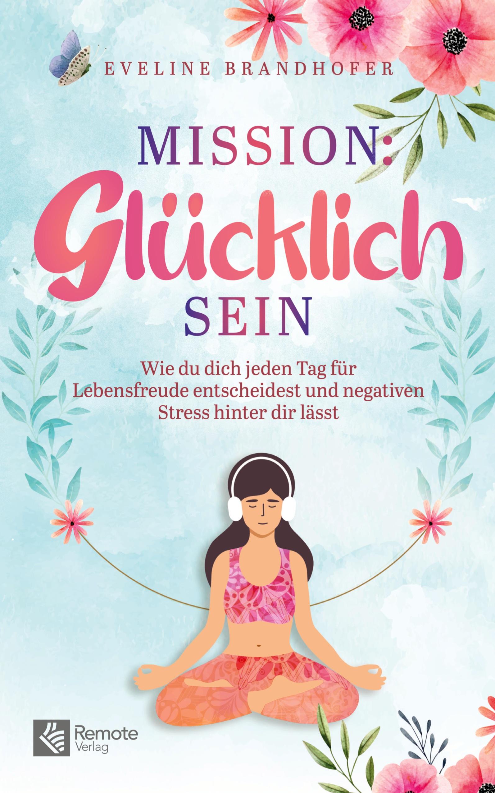 Mission: Glücklich sein