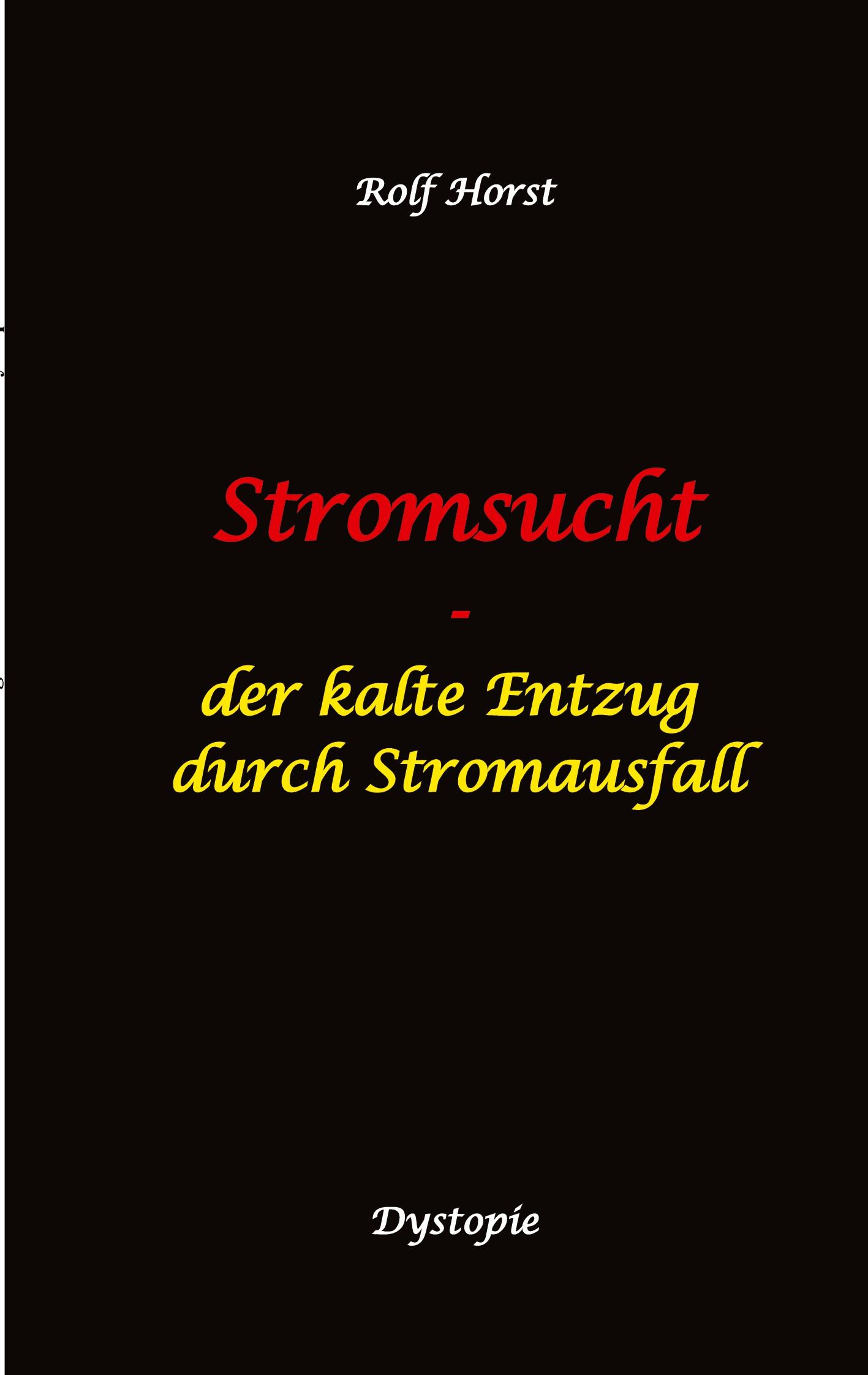 Stromsucht - Autismus, Asperger-Syndrom, Cyberattacke, Hackerangriff, Stromausfall, Energiekrise, Verkehrschaos, E-Auto, E-Bike, manuelle Fertigkeiten, Handyausfall, kein Internet