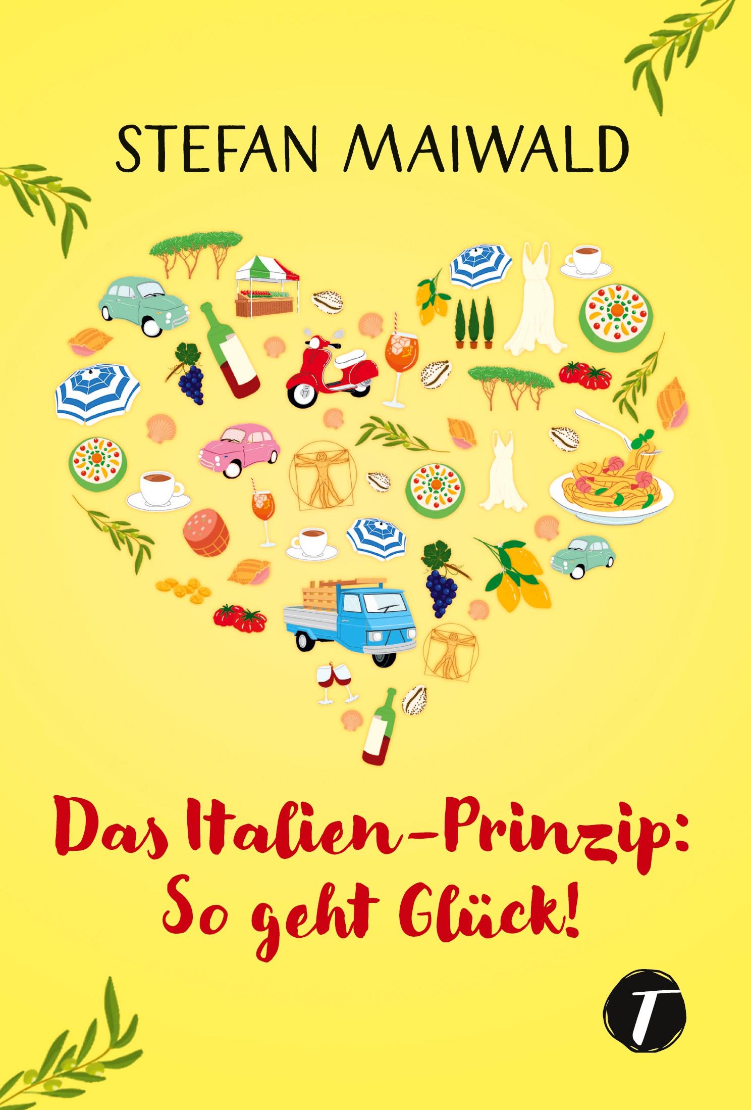 Das Italien-Prinzip: So geht Glück!