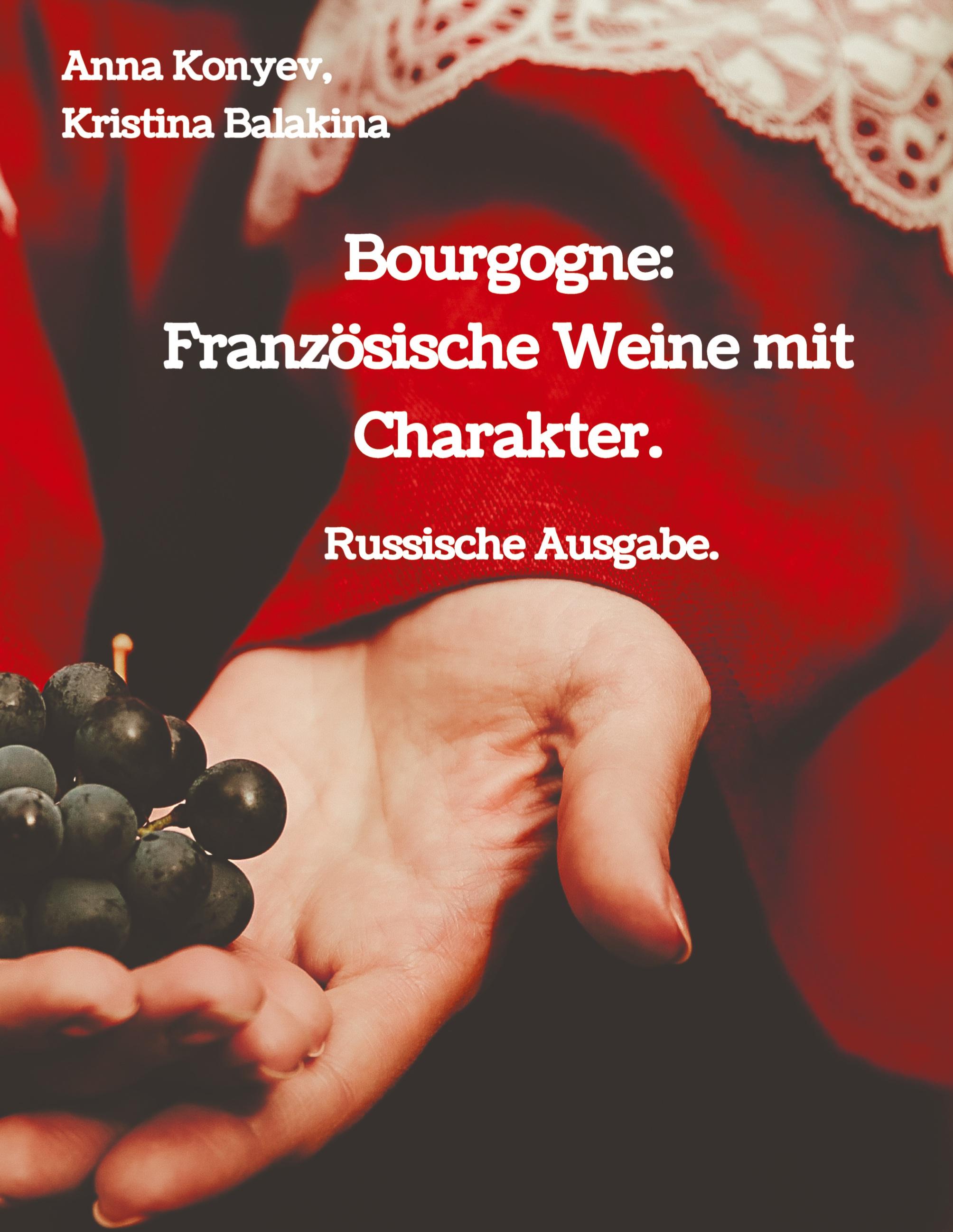 Bourgogne: Französische Weine mit Charakter.