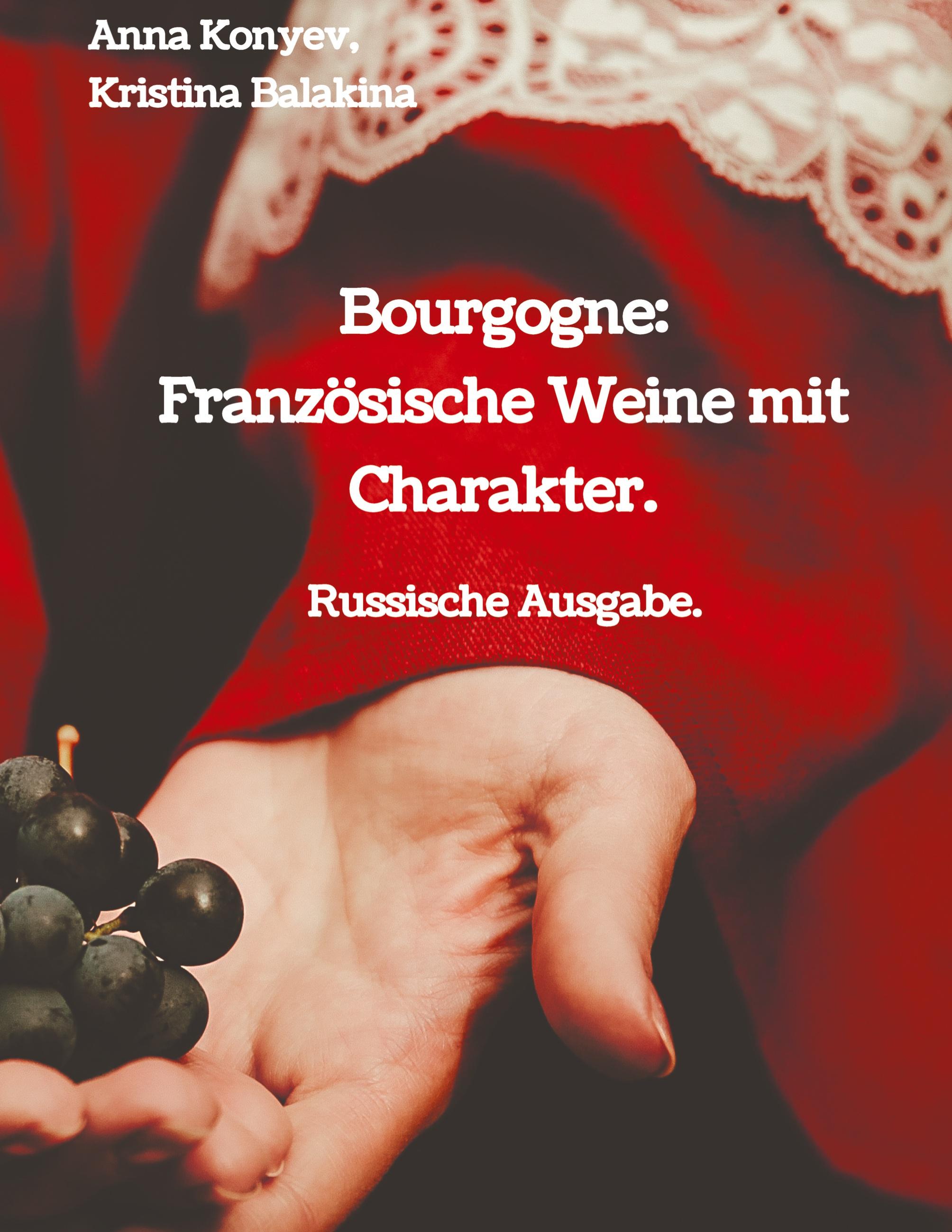 Bourgogne: Französische Weine mit Charakter.