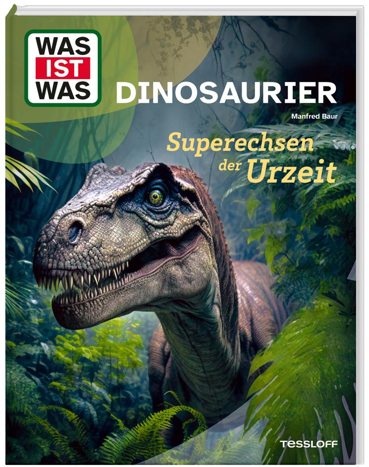 WAS IST WAS Dinosaurier. Superechsen der Urzeit