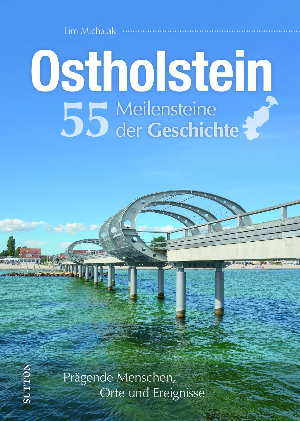 Ostholstein. 55 Meilensteine der Geschichte