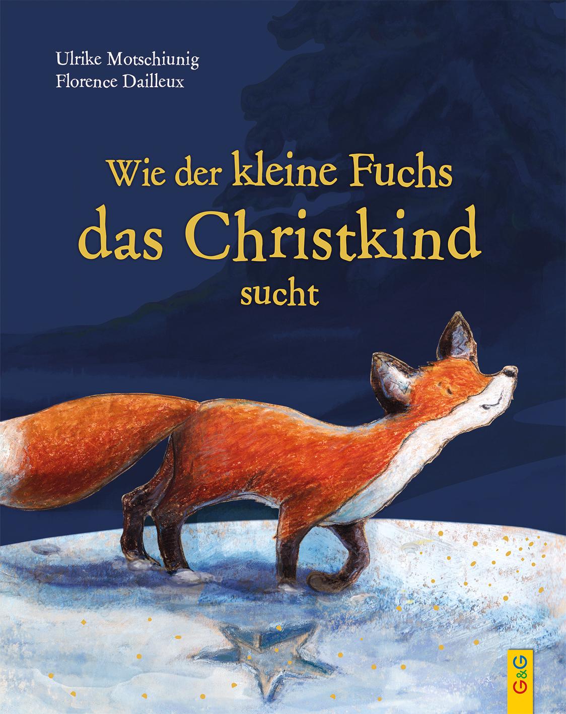 Wie der kleine Fuchs das Christkind sucht - Jubiläumsausgabe