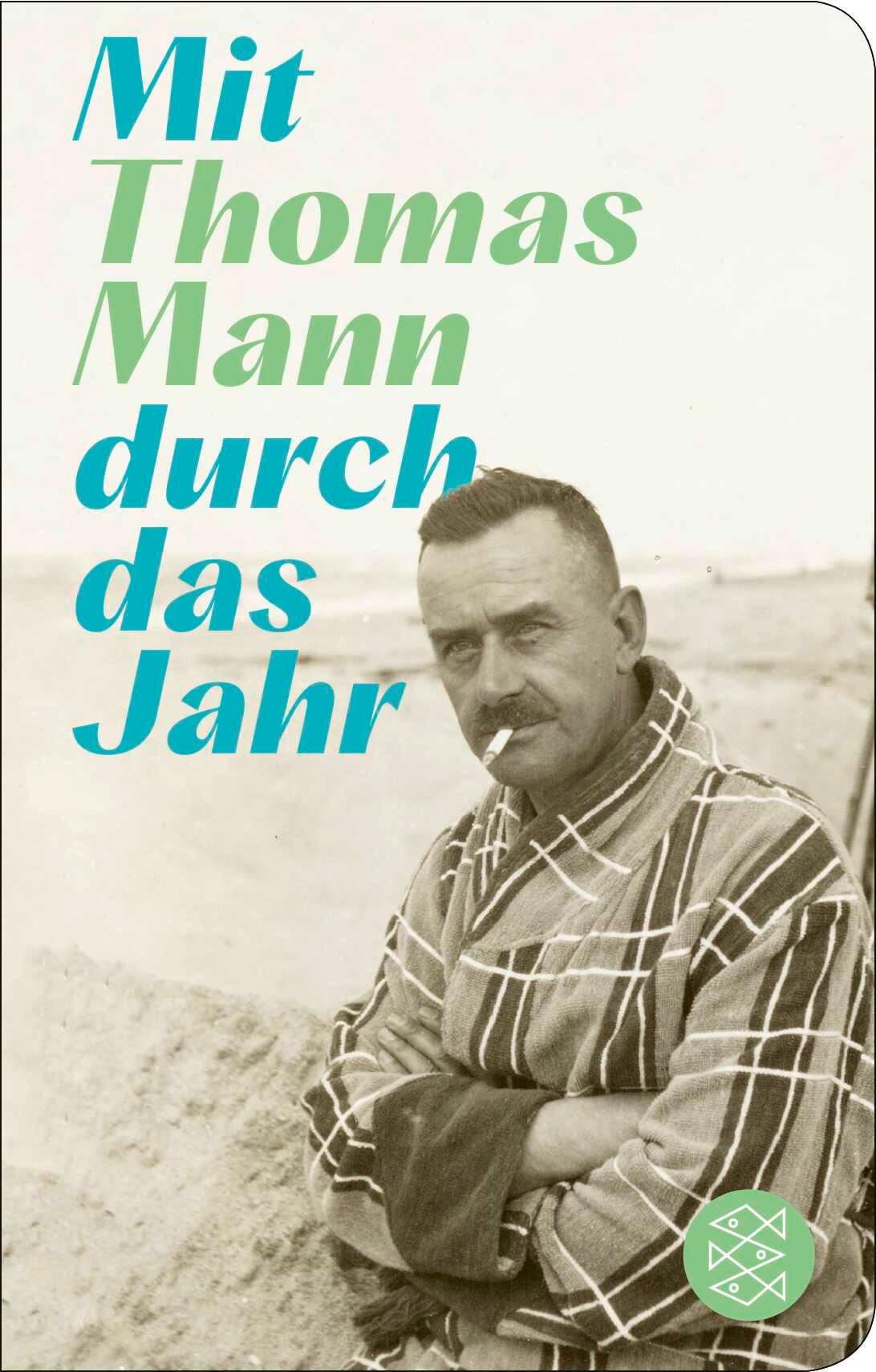 Mit Thomas Mann durch das Jahr