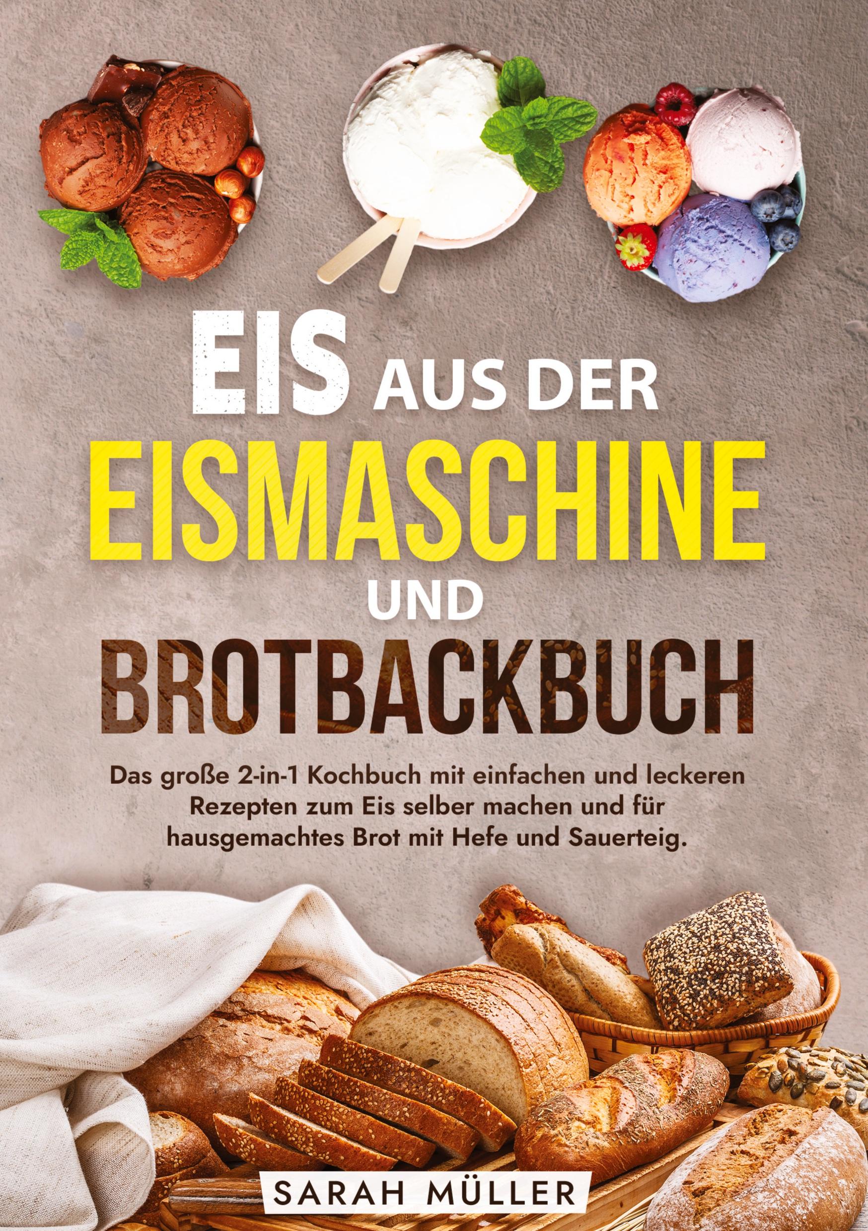 Eis aus der Eismaschine und Brotbackbuch