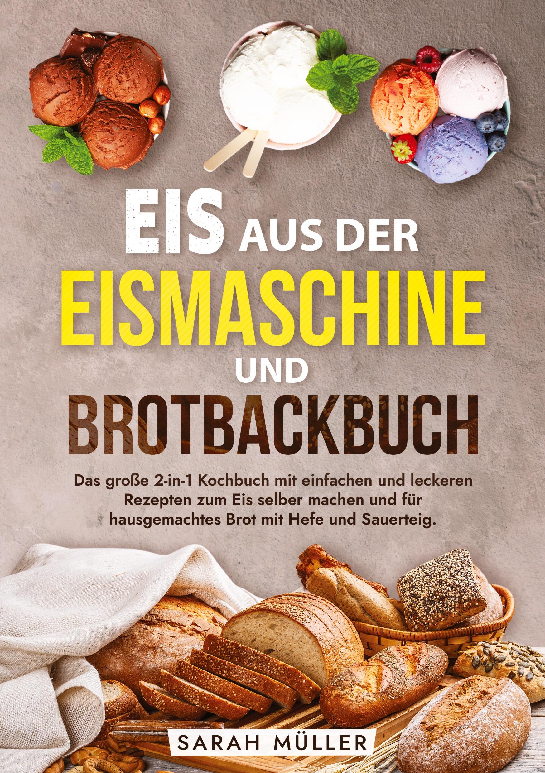 Eis aus der Eismaschine und Brotbackbuch