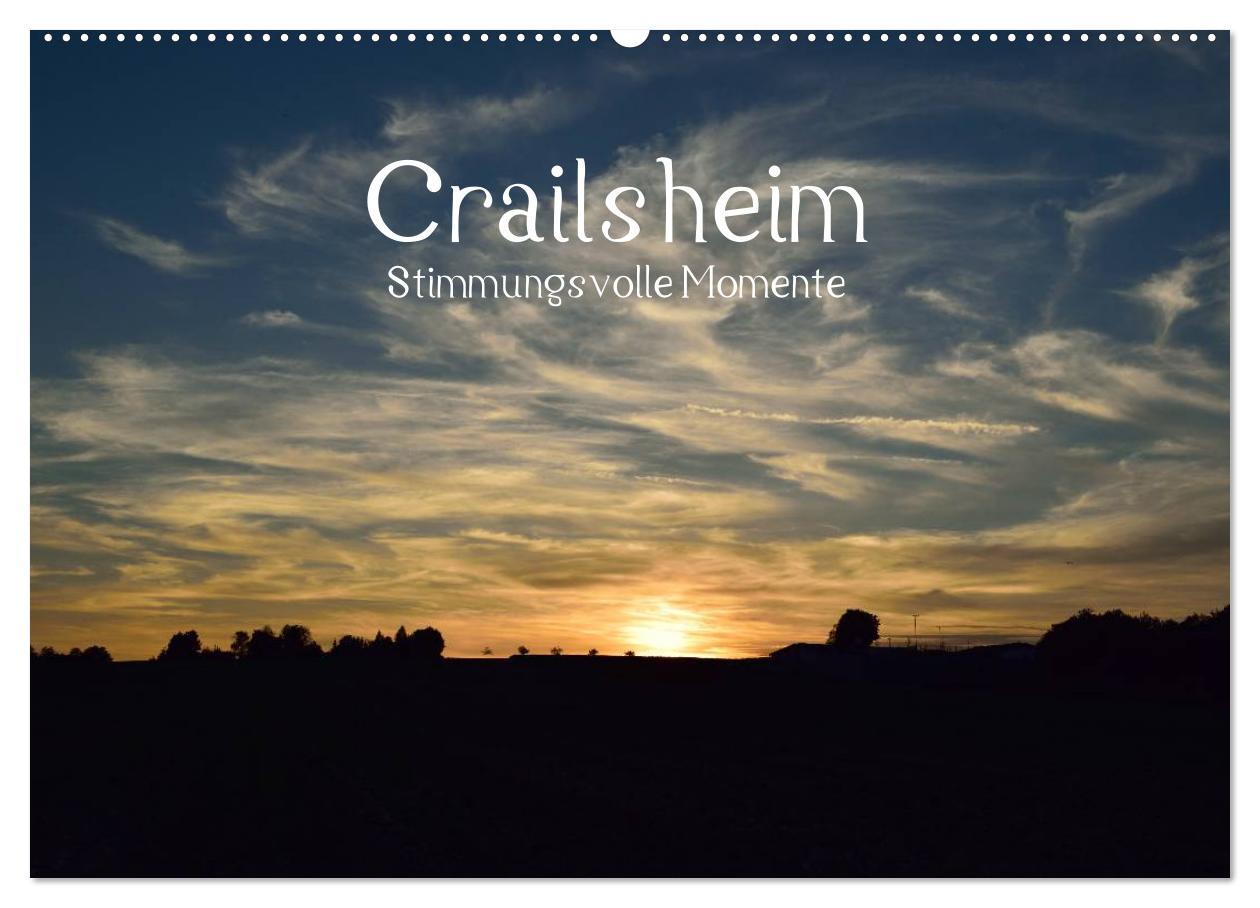 Crailsheim - Stimmungsvolle Momente (Wandkalender 2025 DIN A2 quer), CALVENDO Monatskalender