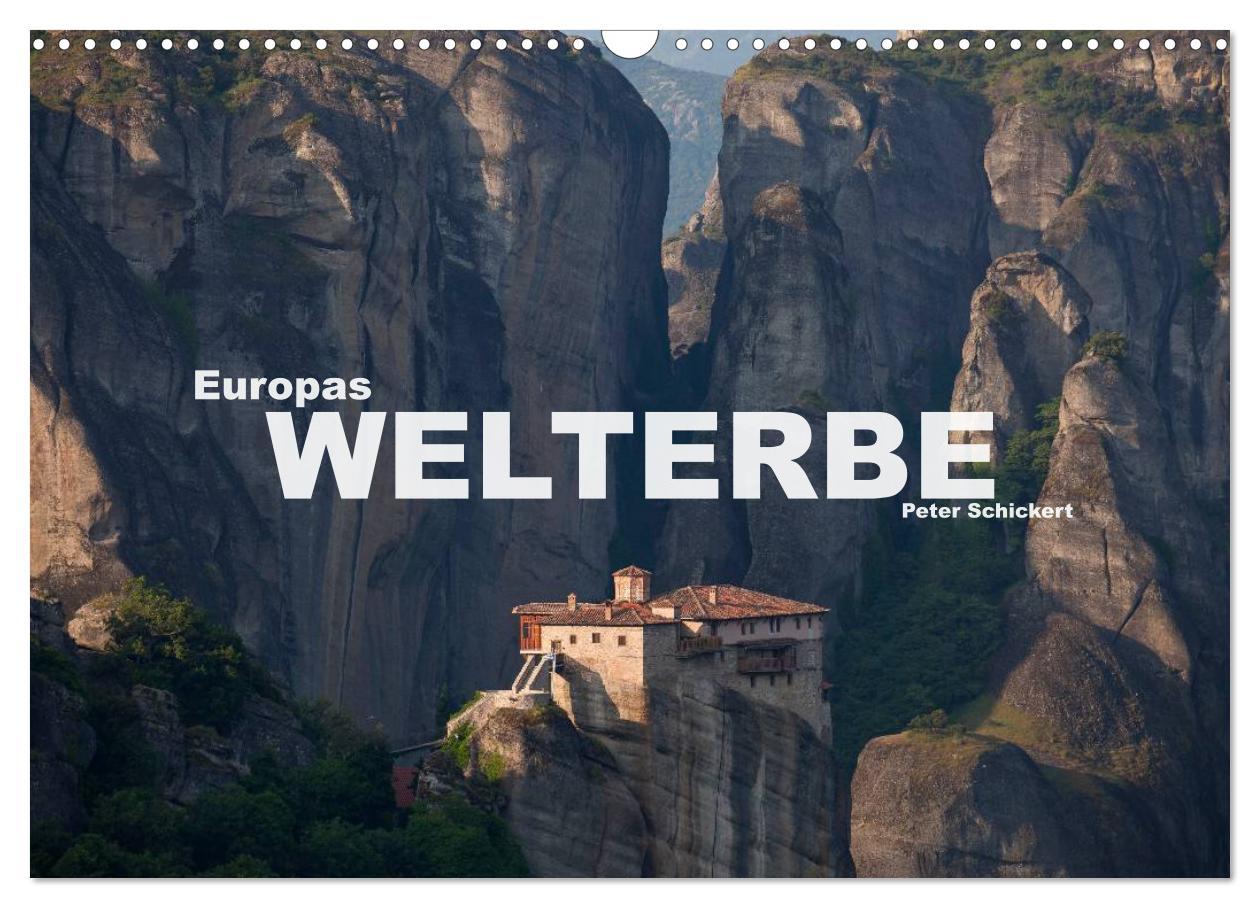 Europas Welterbe (Wandkalender 2025 DIN A3 quer), CALVENDO Monatskalender