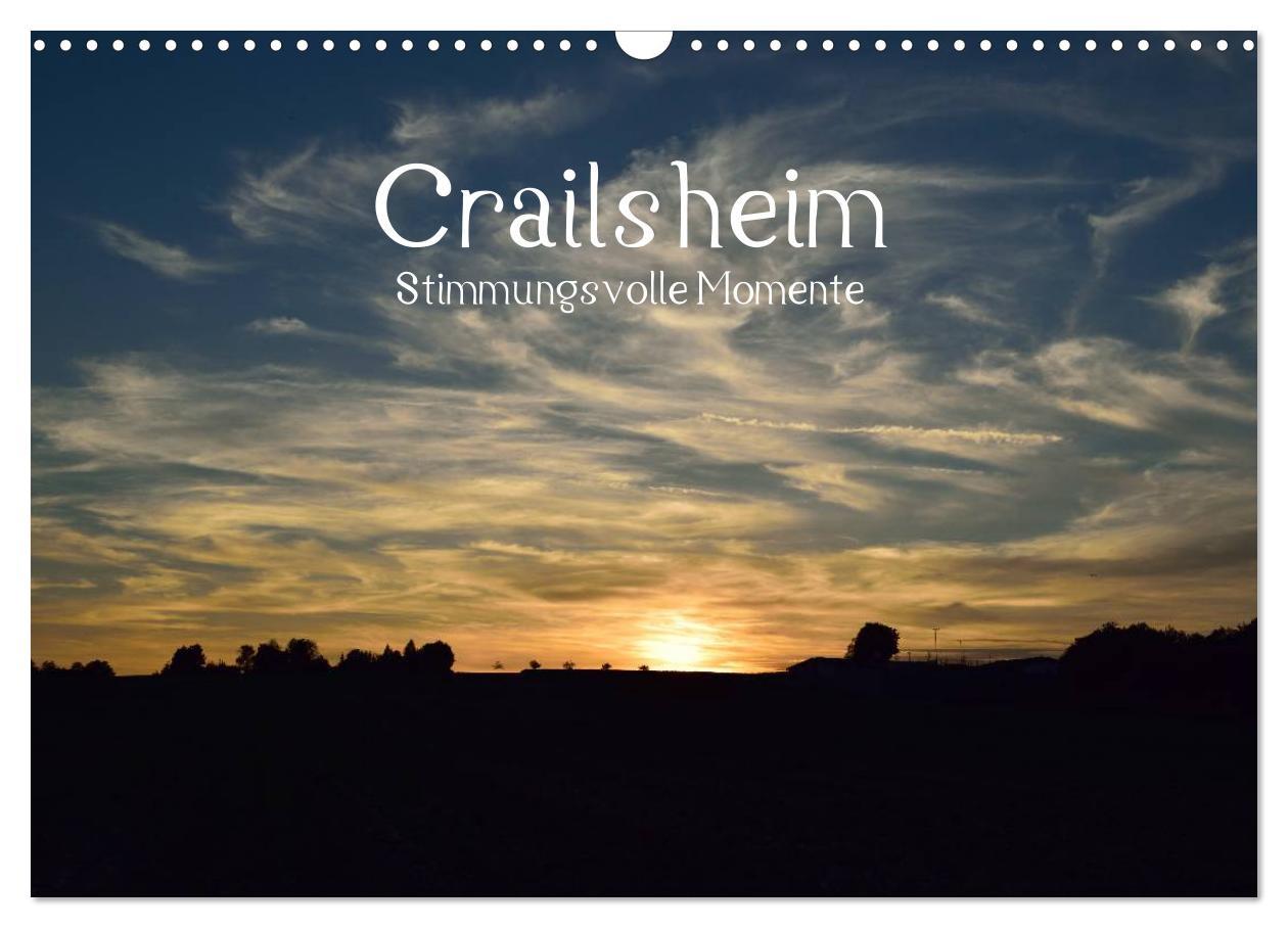 Crailsheim - Stimmungsvolle Momente (Wandkalender 2025 DIN A3 quer), CALVENDO Monatskalender