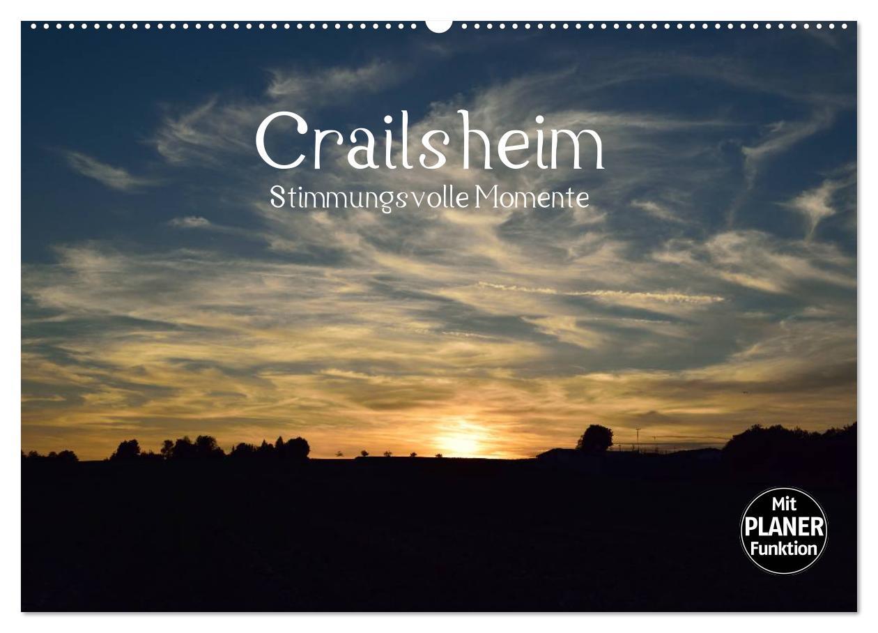 Crailsheim - Stimmungsvolle Momente (Wandkalender 2025 DIN A2 quer), CALVENDO Monatskalender