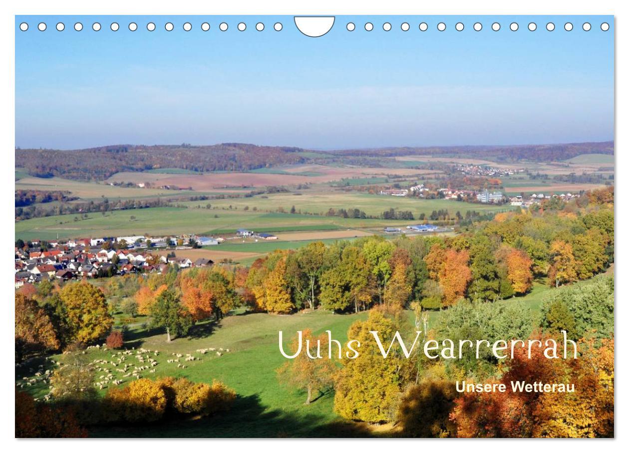 Die Wetterau mit Mundart-Statements (Wandkalender 2025 DIN A4 quer), CALVENDO Monatskalender