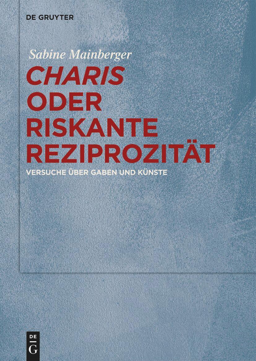 "Charis" oder Riskante Reziprozität