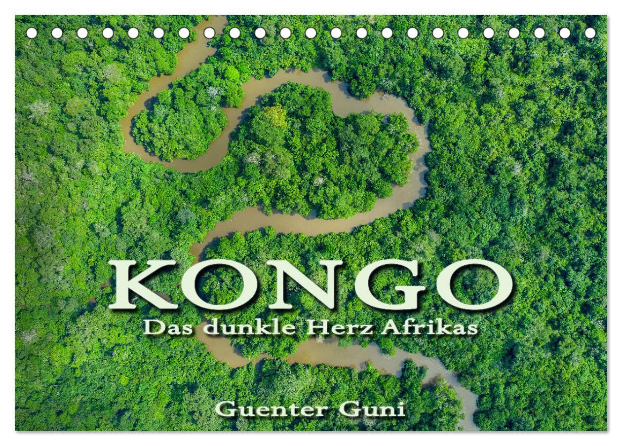 KONGO - das dunkle Herz Afrikas (Tischkalender 2025 DIN A5 quer), CALVENDO Monatskalender