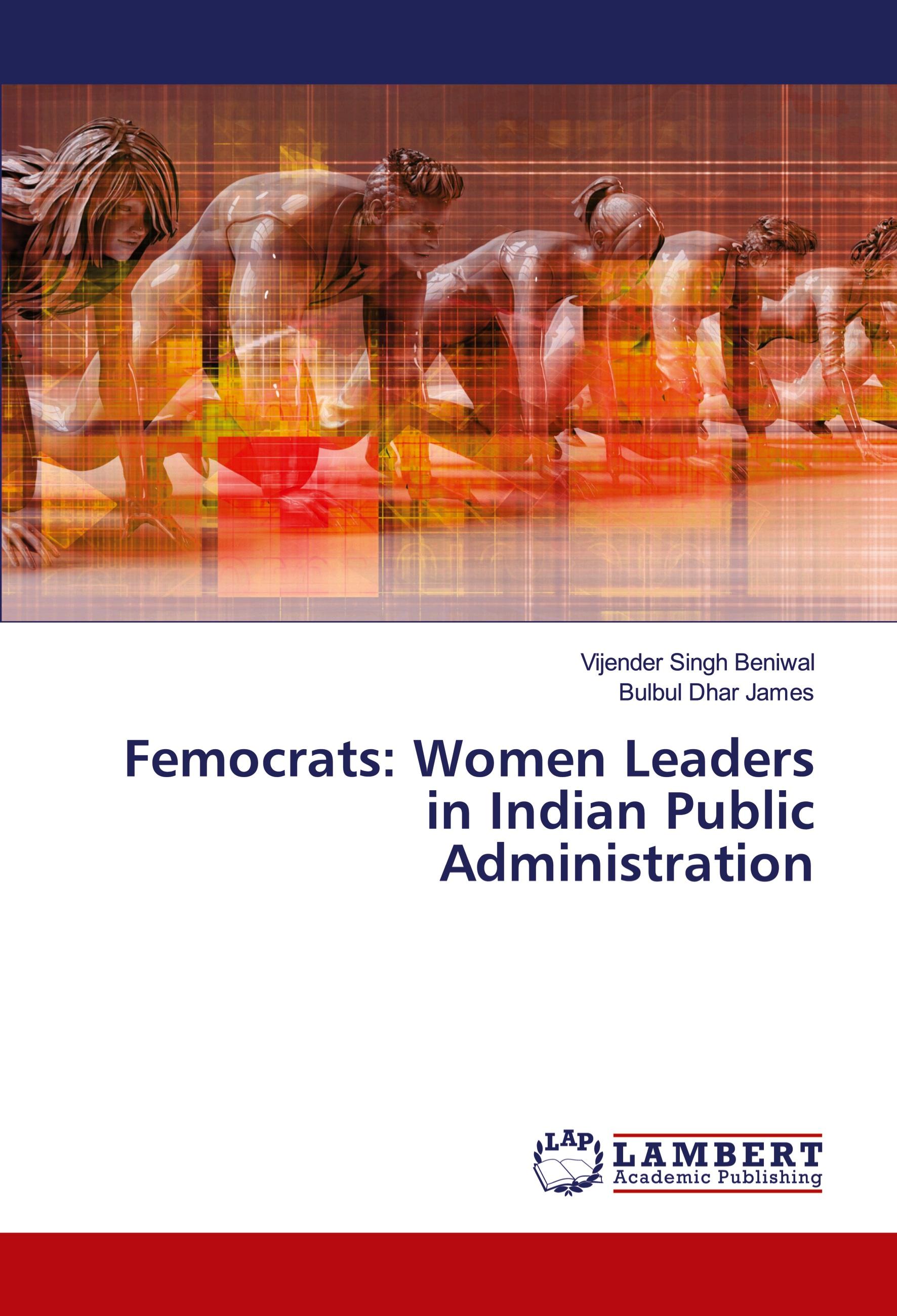 Femocrats: Women Leaders in Indian Public Administration