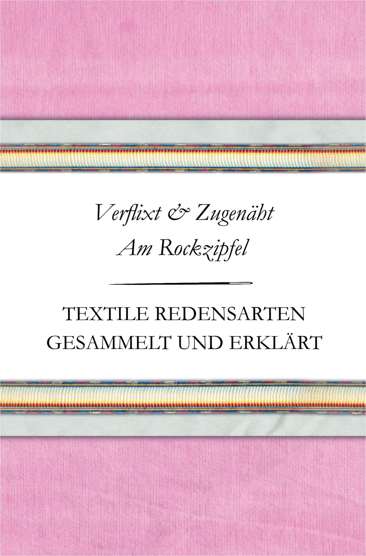 Verflixt und Zugenäht - Am Rockzipfel