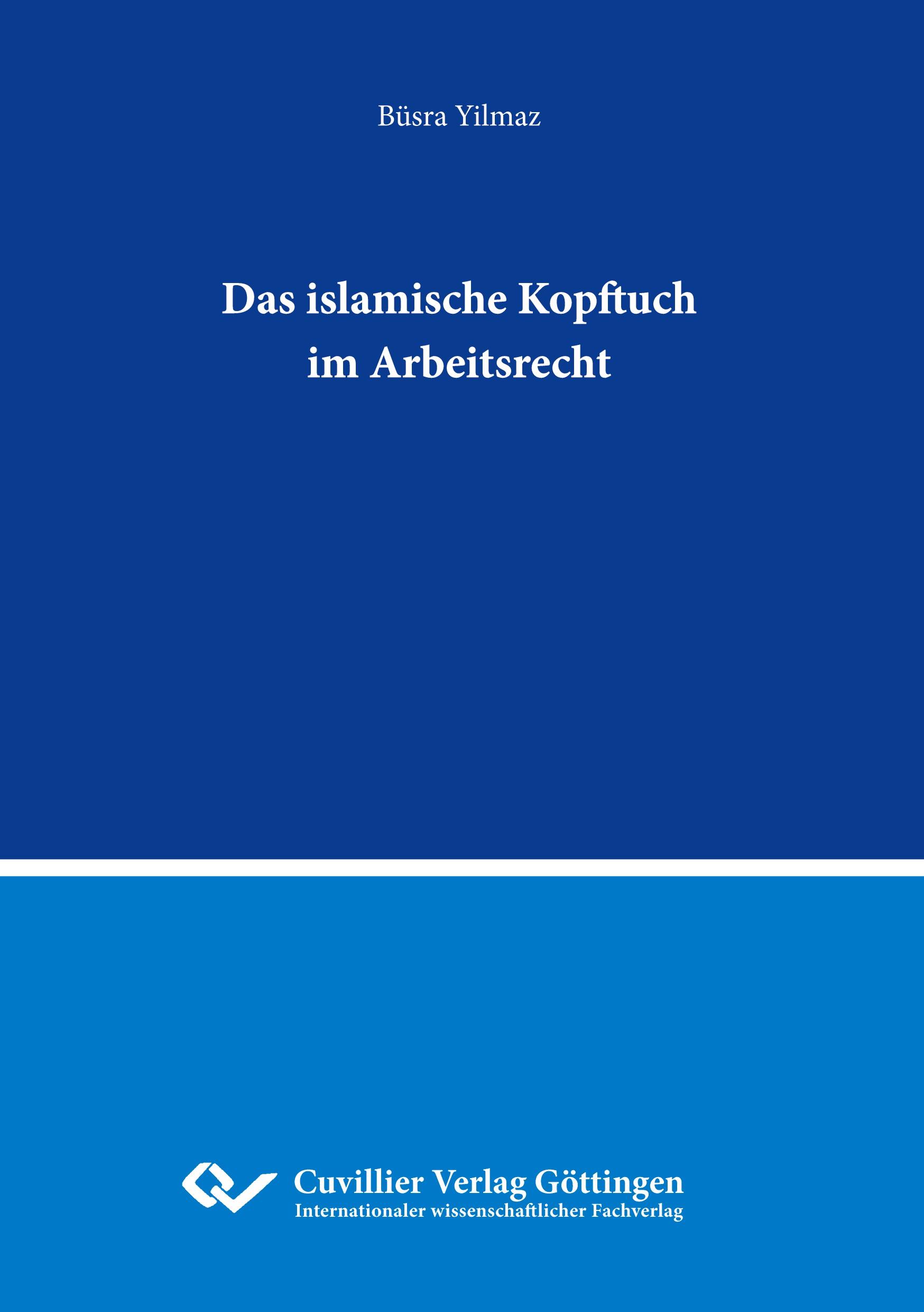 Das islamische Kopftuch im Arbeitsrecht