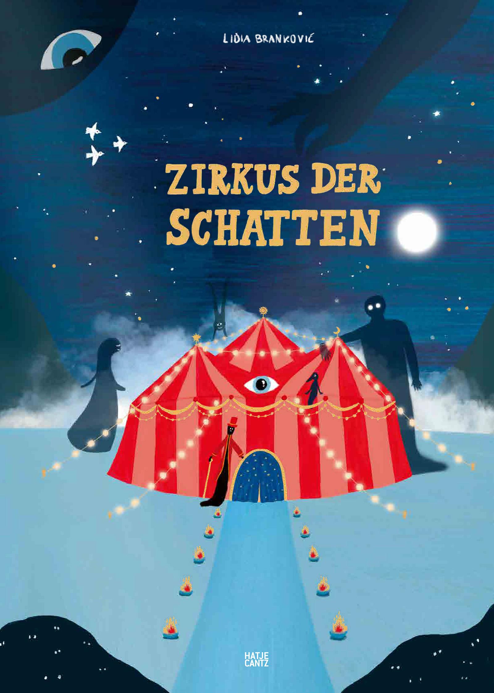 Zirkus der Schatten. Das neue Buch der gefeierten Illustratorin Lidia Brankovic