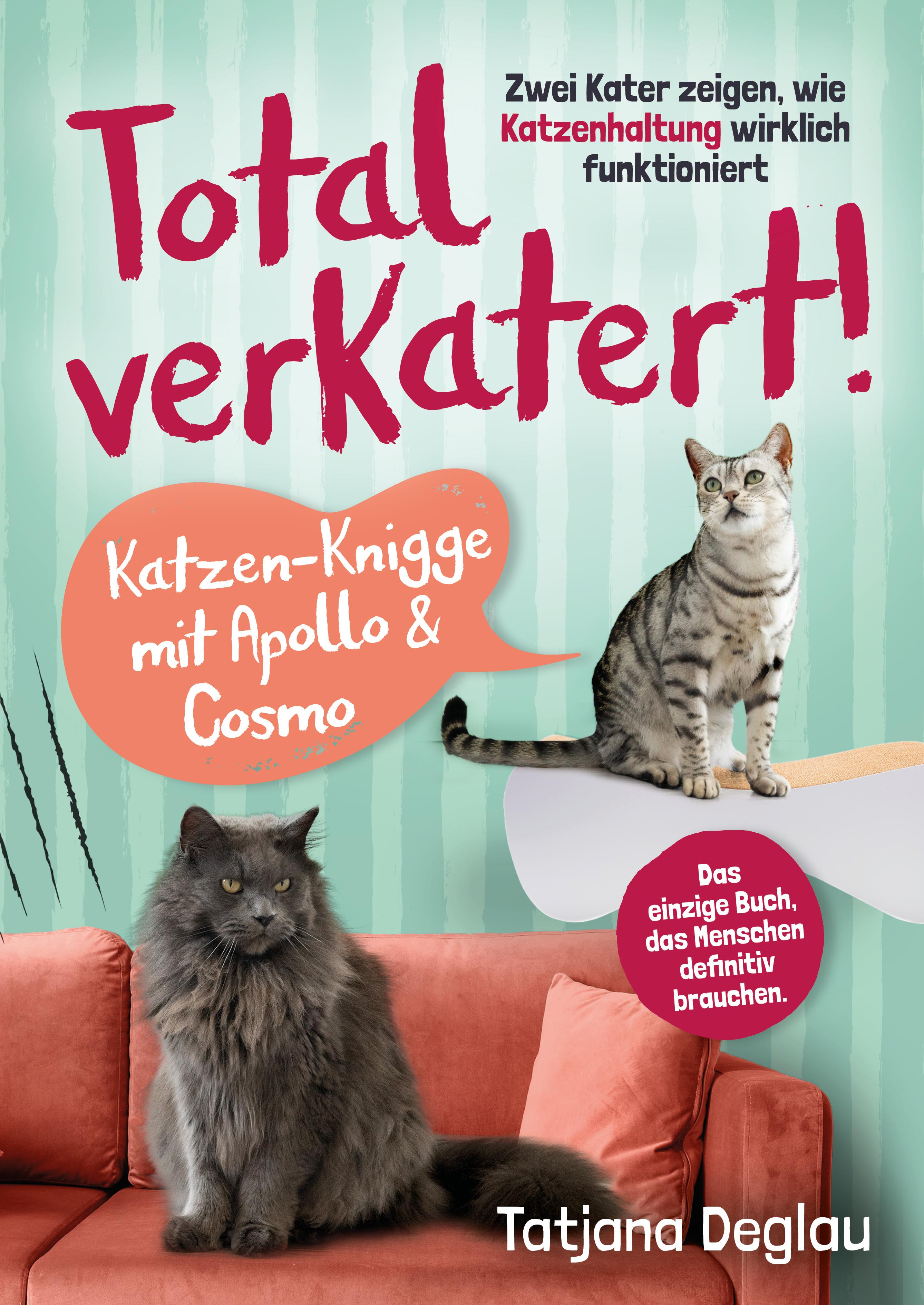 Total verkatert! Katzen-Knigge mit Apollo & Cosmo