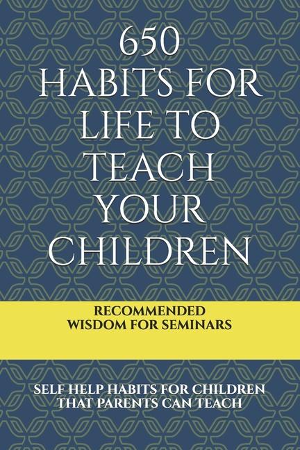 650 Habits for Life to Teach Your Children