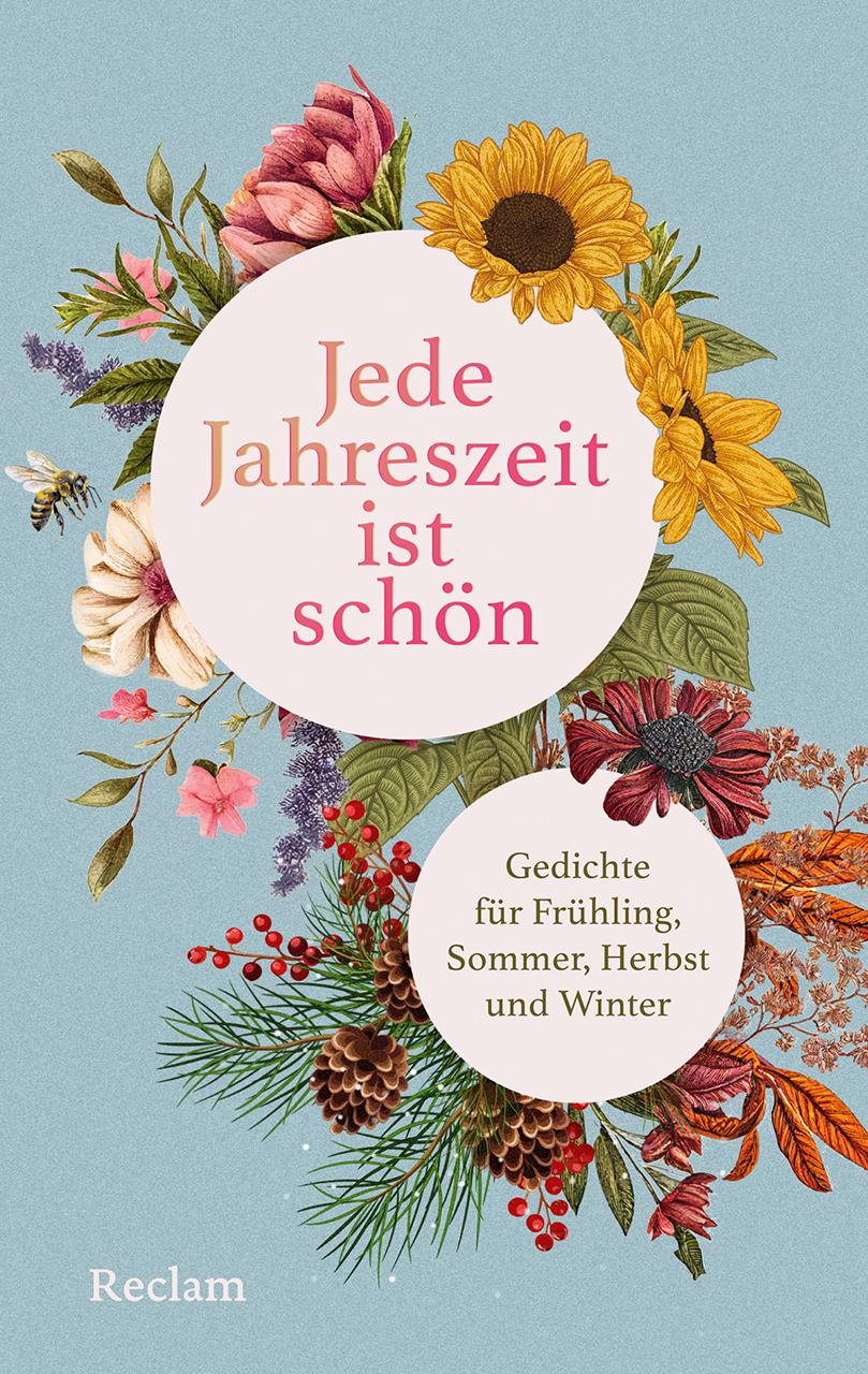 Jede Jahreszeit ist schön. Gedichte für Frühling, Sommer, Herbst und Winter